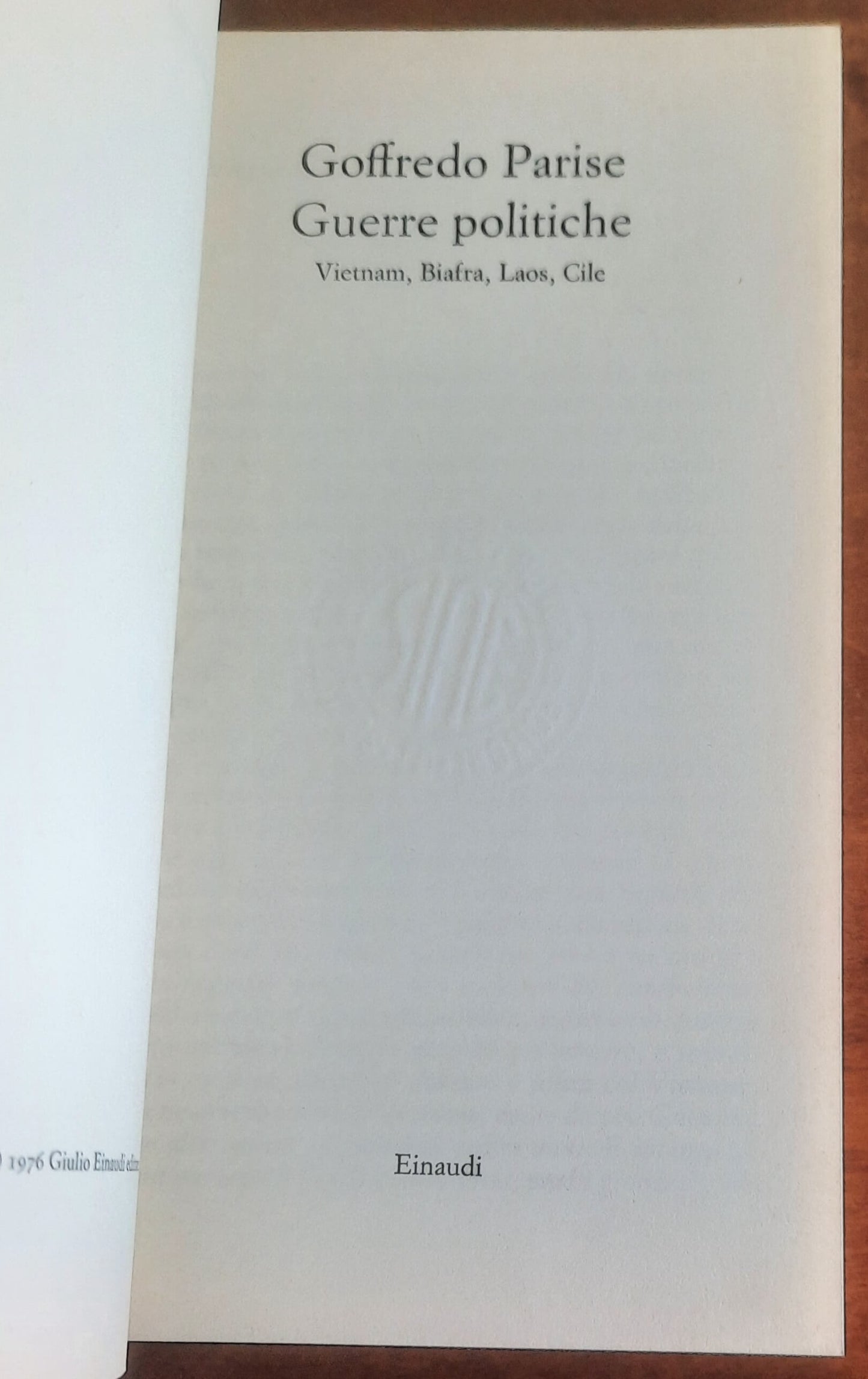Guerre politiche. Vietnam, Biafra, Laos, Cile - Einaudi