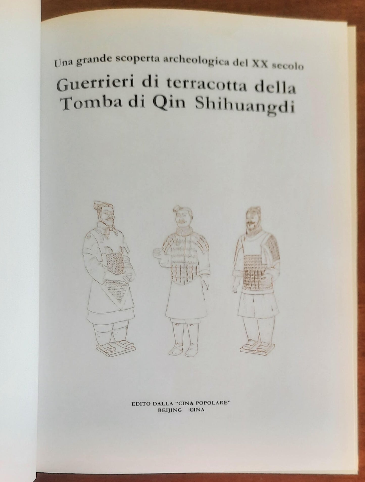 Guerrieri di terracotta della Tomba di Qin Shihuangdi. Una grande scoperta del XX secolo