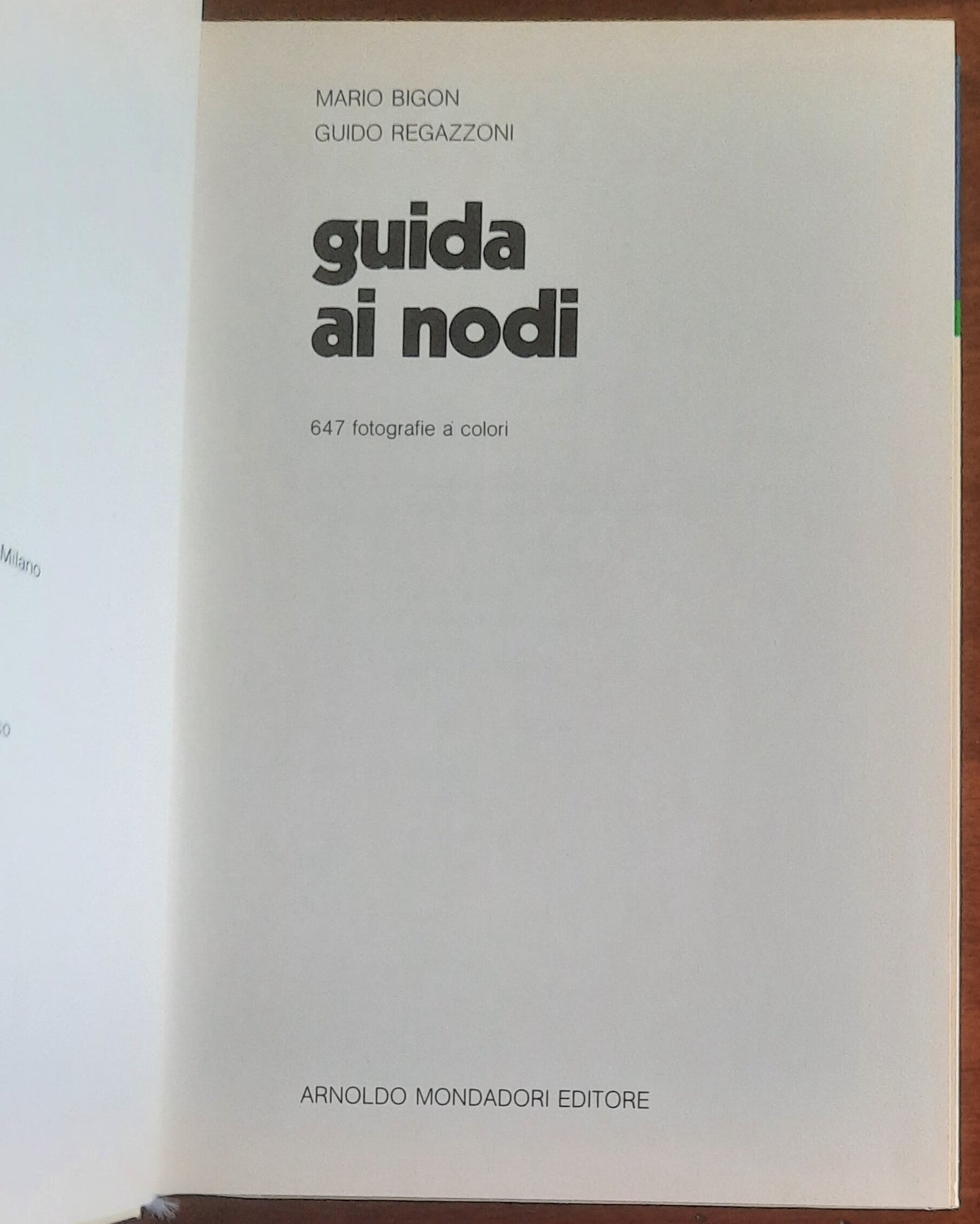 Guida ai nodi. Nautica - Pesca - Campeggio - Alpinismo