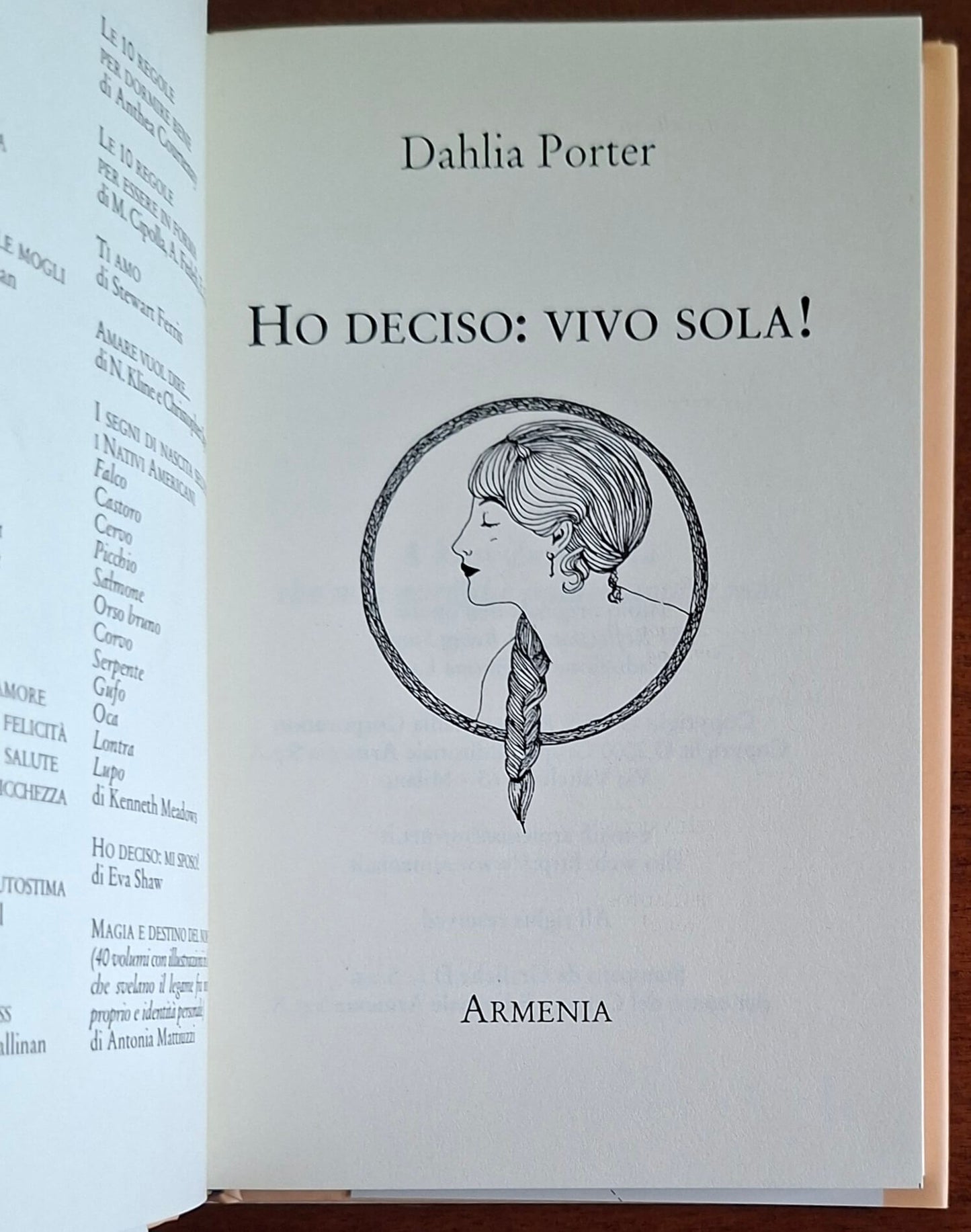 Ho deciso vivo sola! 365 riflessioni geniali e divertenti per vivere alla grande senza un partner