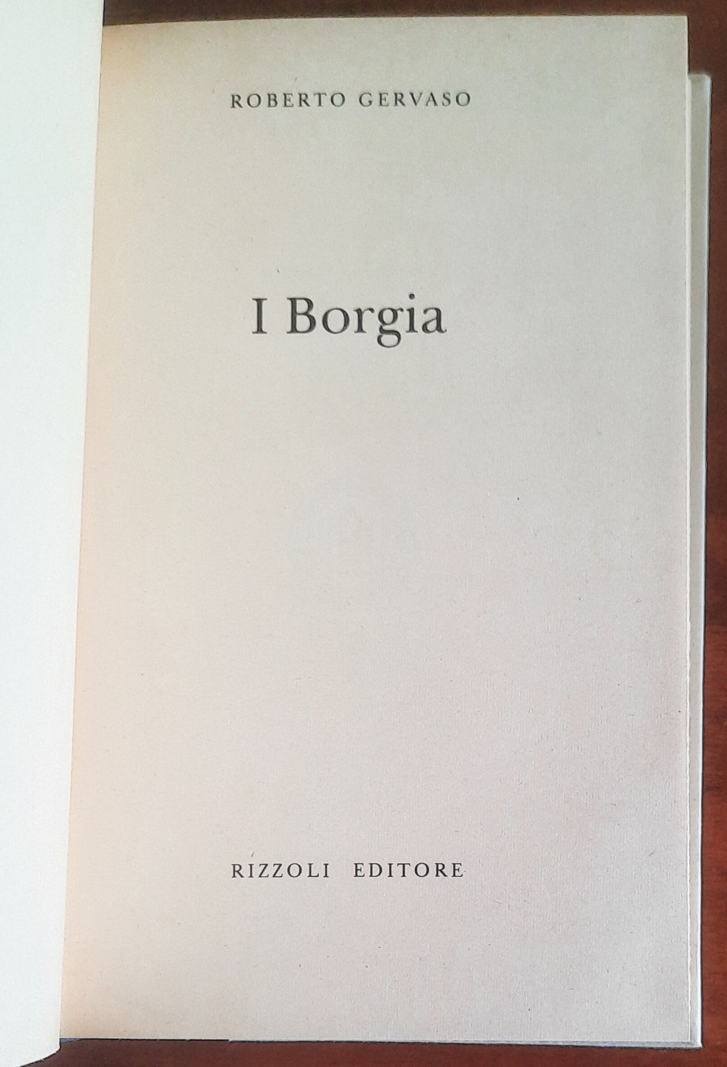 I Borgia - di Roberto Gervaso - Rizzoli
