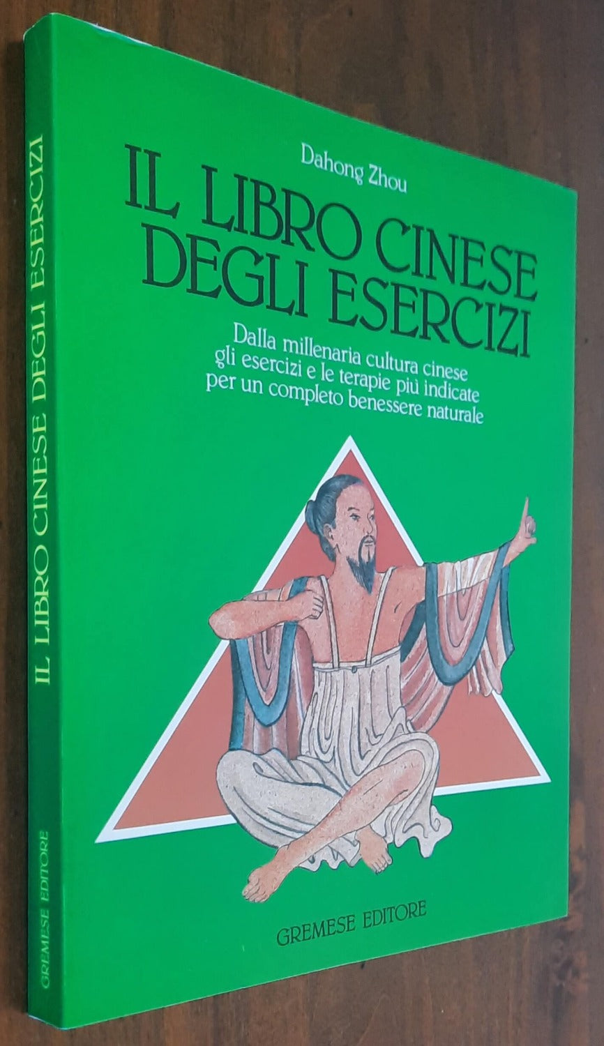 Il libro cinese degli esercizi. Dalla millenaria cultura cinese gli esercizi e le terapie più indicate per un completo benessere naturale