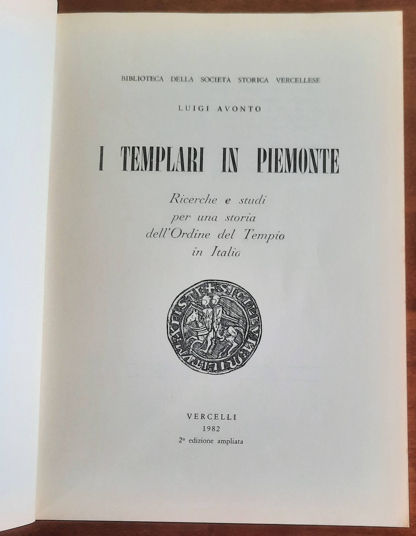 I Templari in Piemonte. Ricerche e studi per una storia dell’Ordine del Tempio in Italia