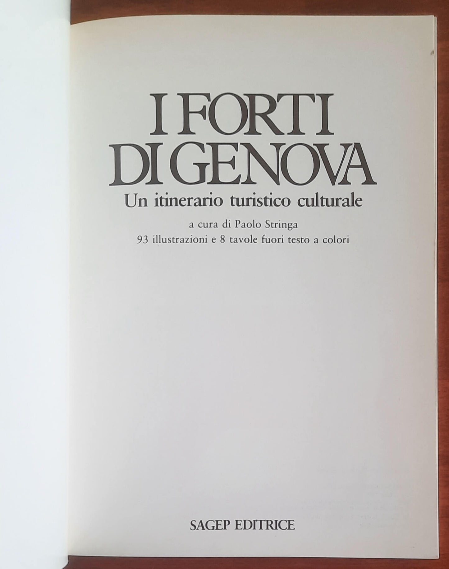 I forti di Genova. Un itinerario turistico culturale - Sagep Editrice