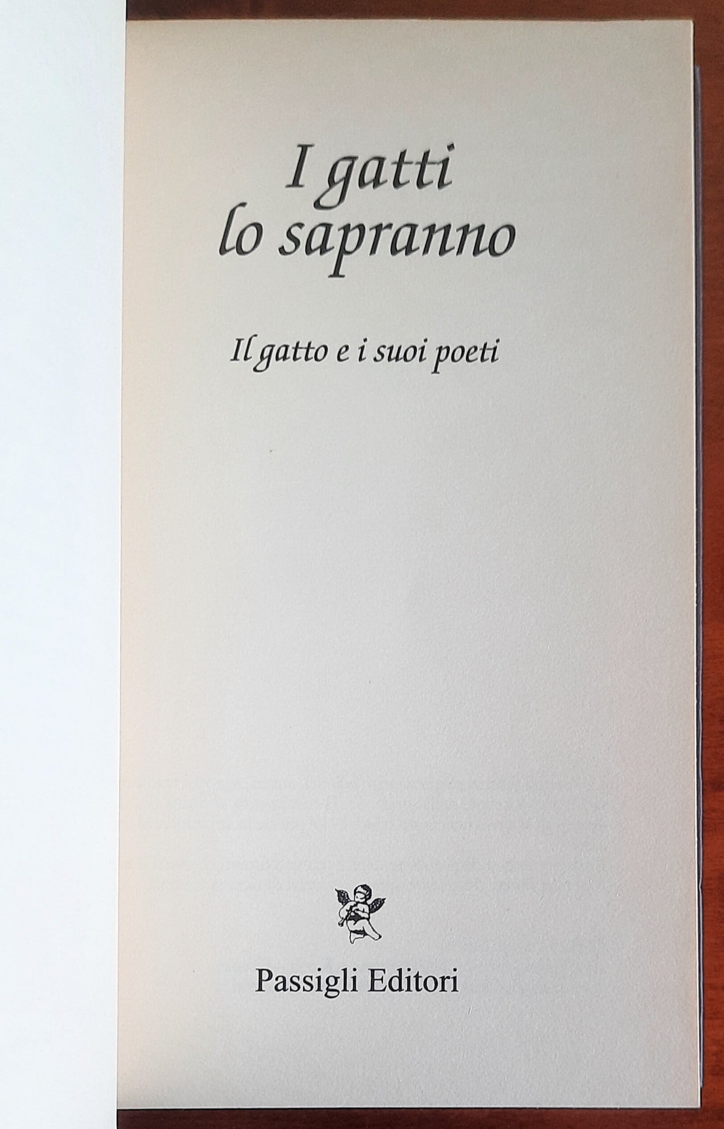 I gatti lo sapranno. Il gatto e i suoi poeti - Passigli Editori