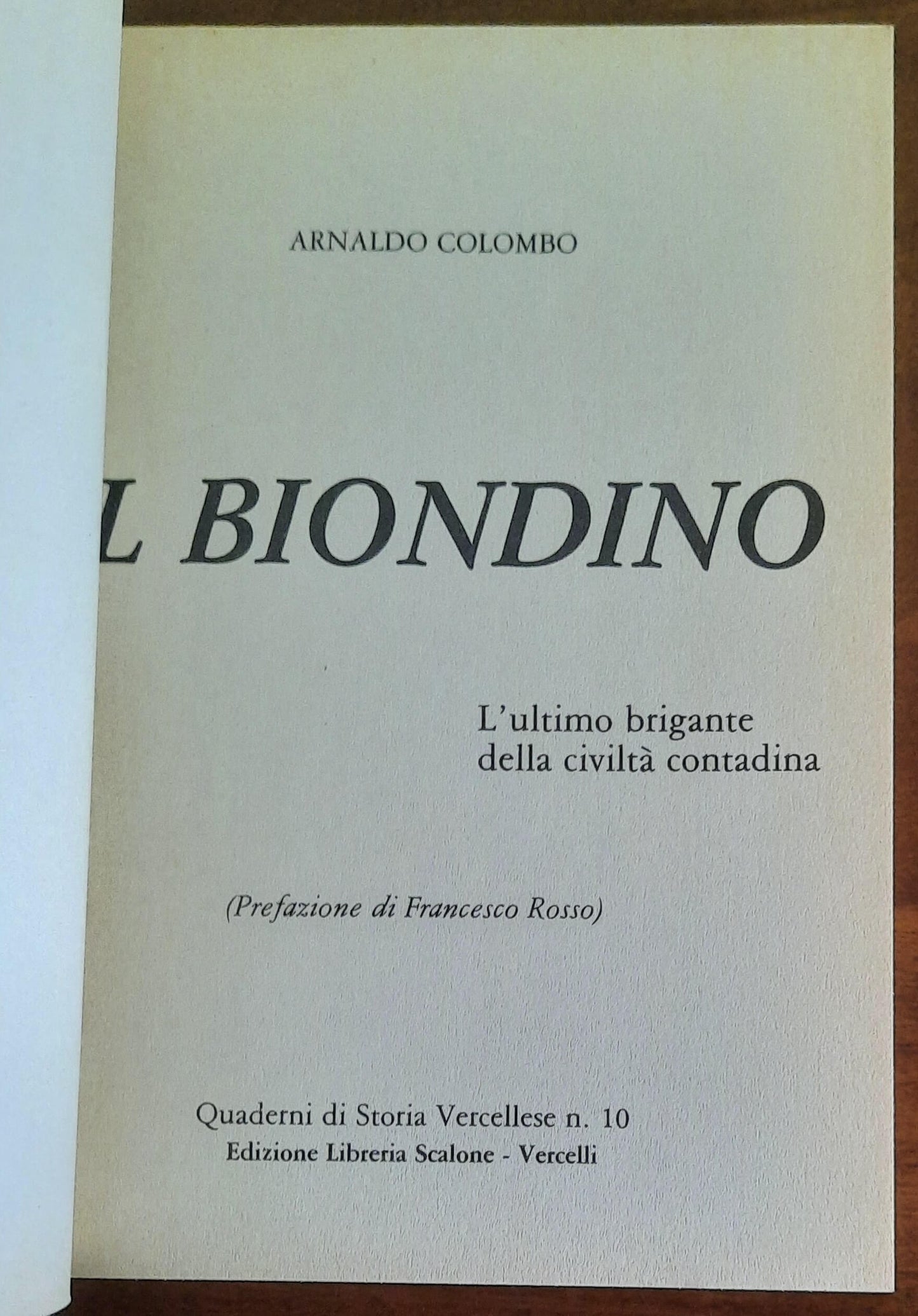 Il Biondino. L’ultimo brigante della civiltà contadina