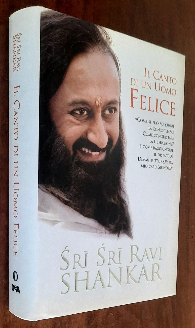 Il Canto di un Uomo Felice - di Sri Sri Ravi Shankar