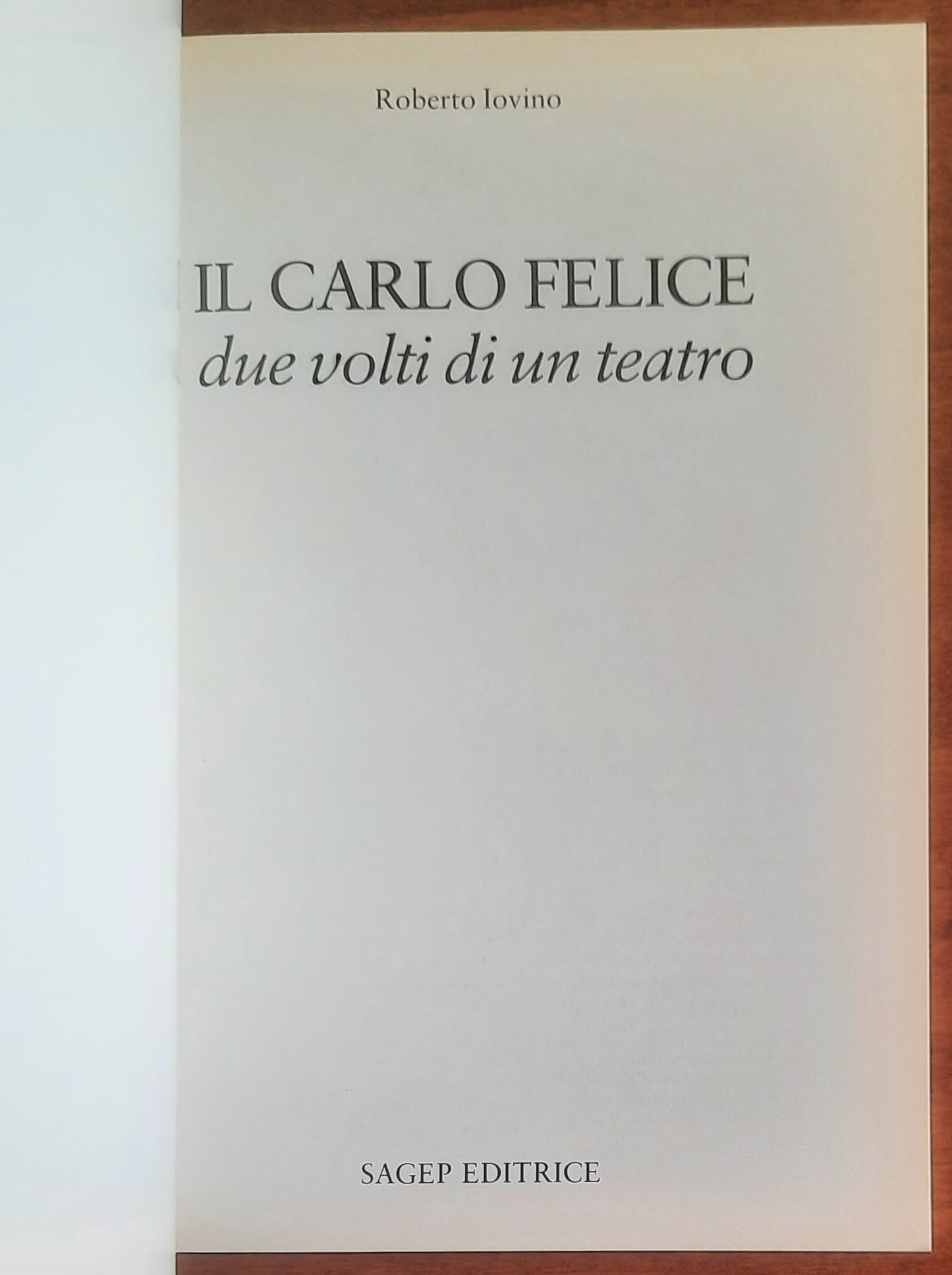 Il Carlo Felice due volti di un teatro - Sagep Editrice