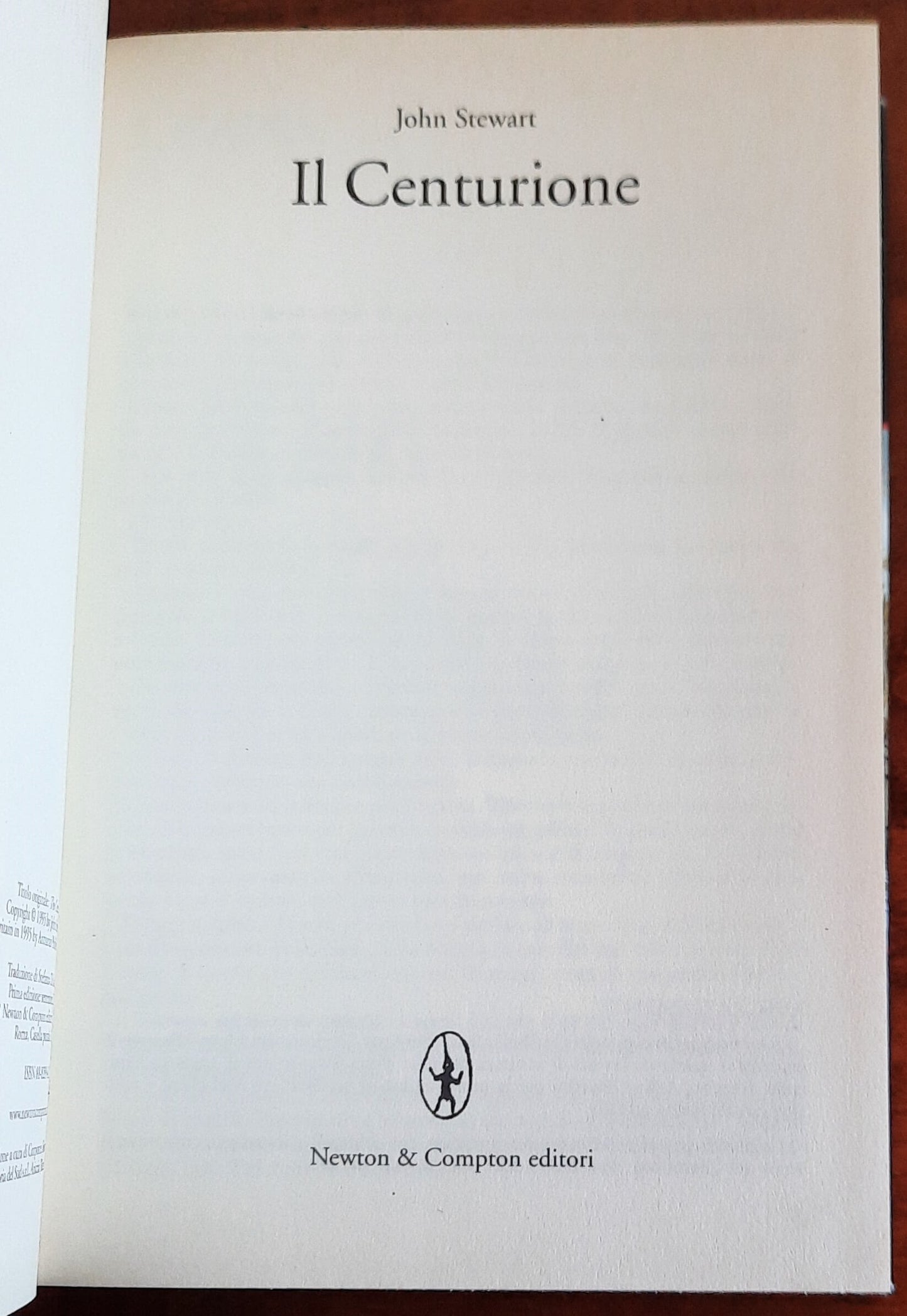 Il Centurione - di John Stuart - Newton Compton Editori