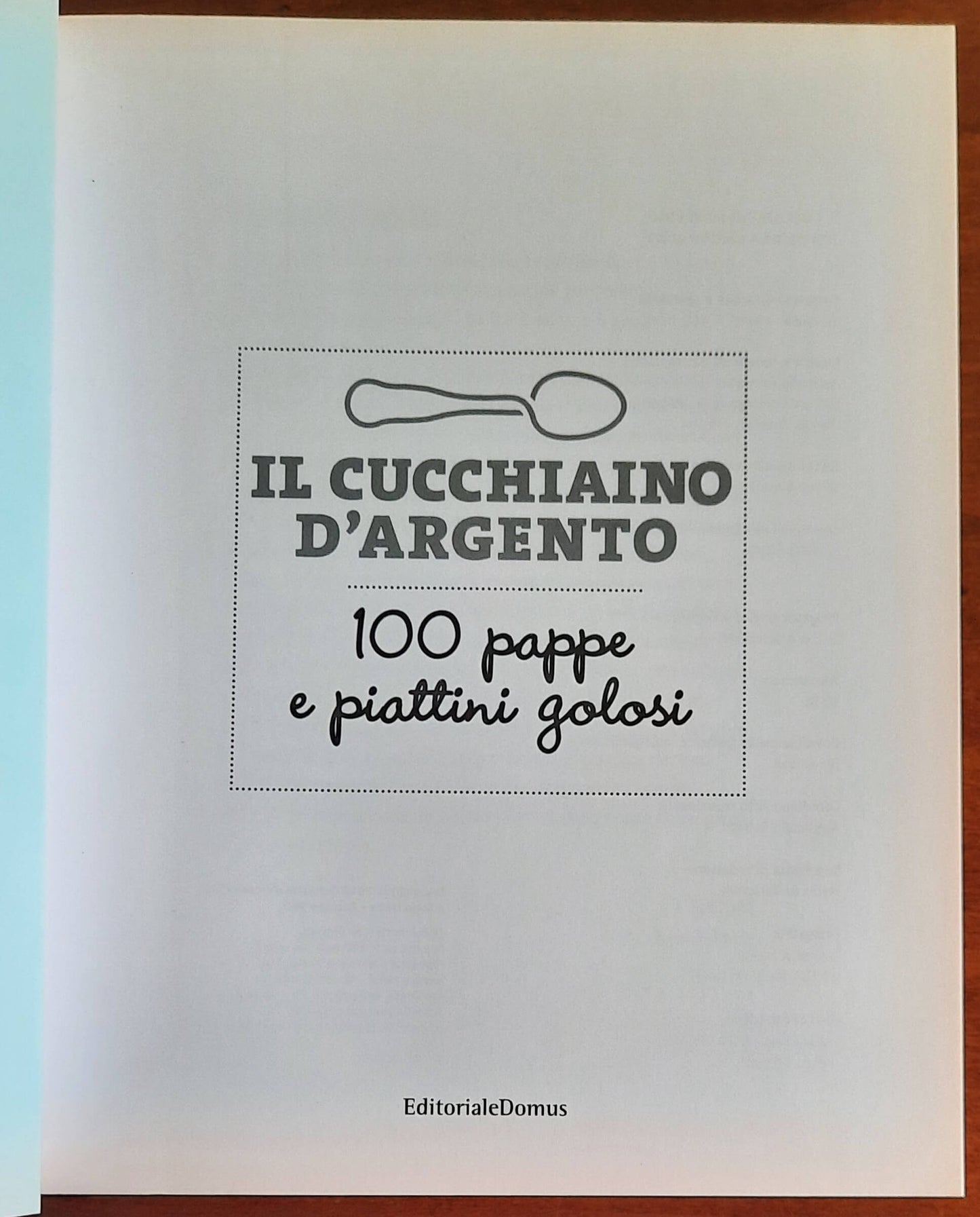 Il Cucchiaino d'Argento - Vol. 1 - 100 Pappe e Piattini Golosi. Da 0 a 5 anni
