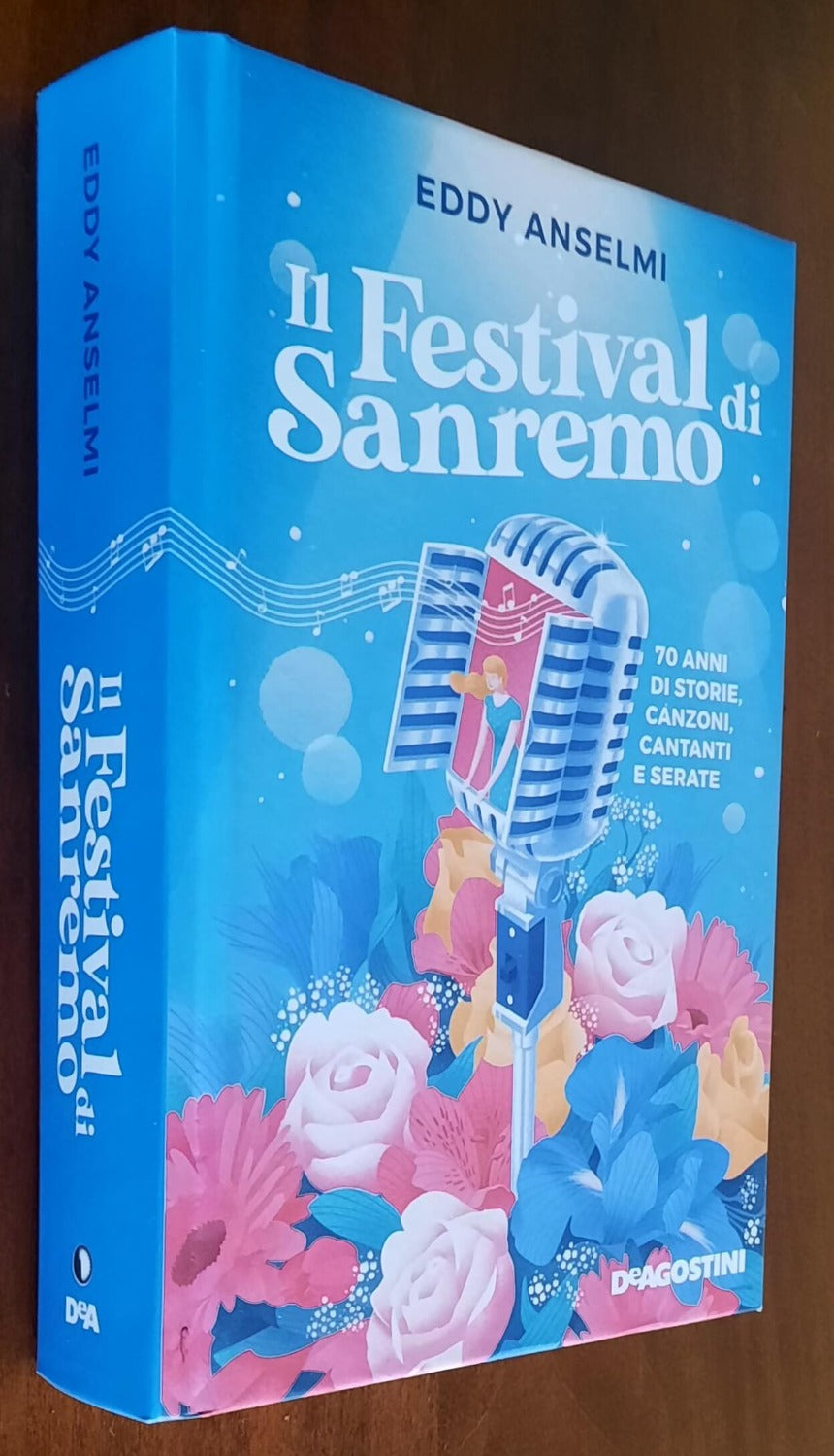 Il Festival di Sanremo. 70 anni di storie, canzoni, cantanti e serate
