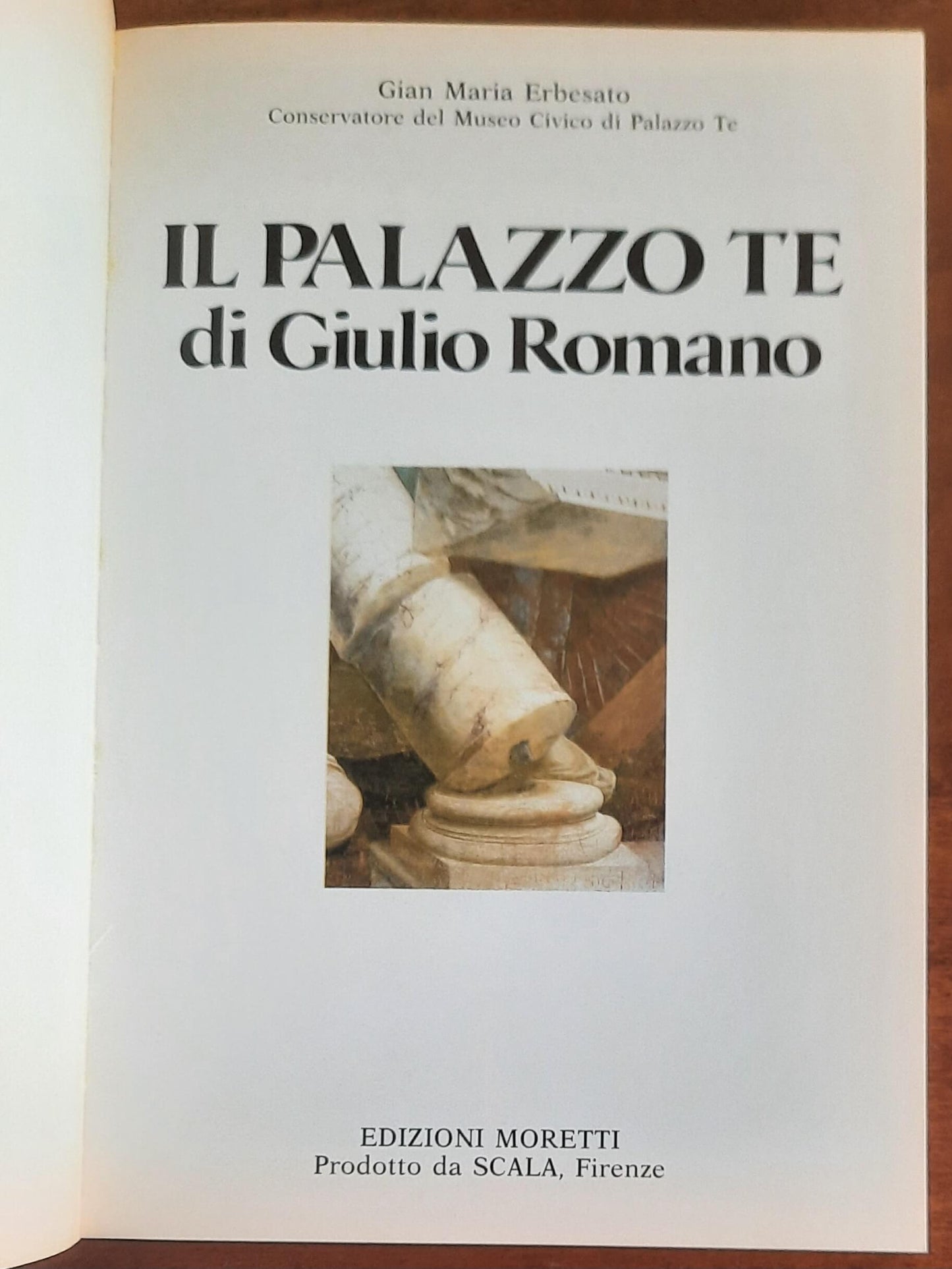 Il Palazzo Te di Giulio Romano - Edizioni Moretti