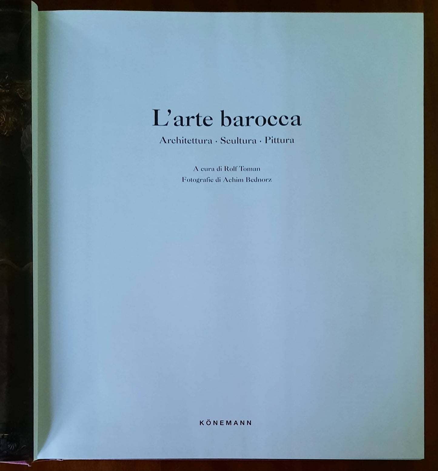 Il barocco. Architettura - Scultura - Pittura - Konemann