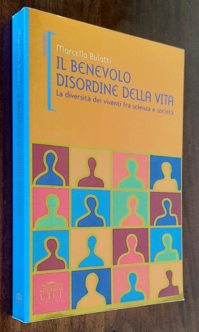 Il benevolo disordine della vita. La diversità dei viventi fra scienza e società