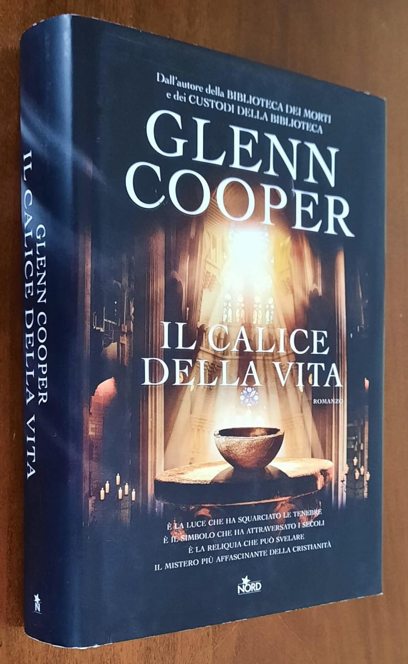 Il calice della vita - di Glenn Cooper - Editrice Nord - 2013