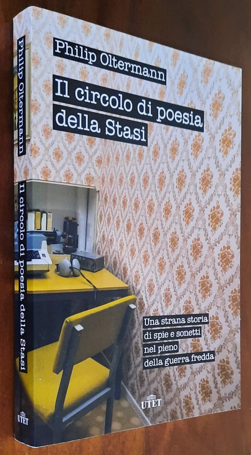 Il circolo di poesia della Stasi. Una strana storia di spie e sonetti nel pieno della guerra fredda