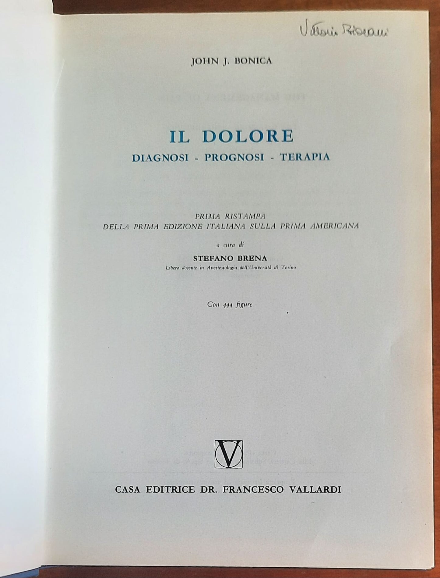 Il dolore. Diagnosi - Prognosi - Terapia - Casa Editrice Dr. Francesco Vallardi