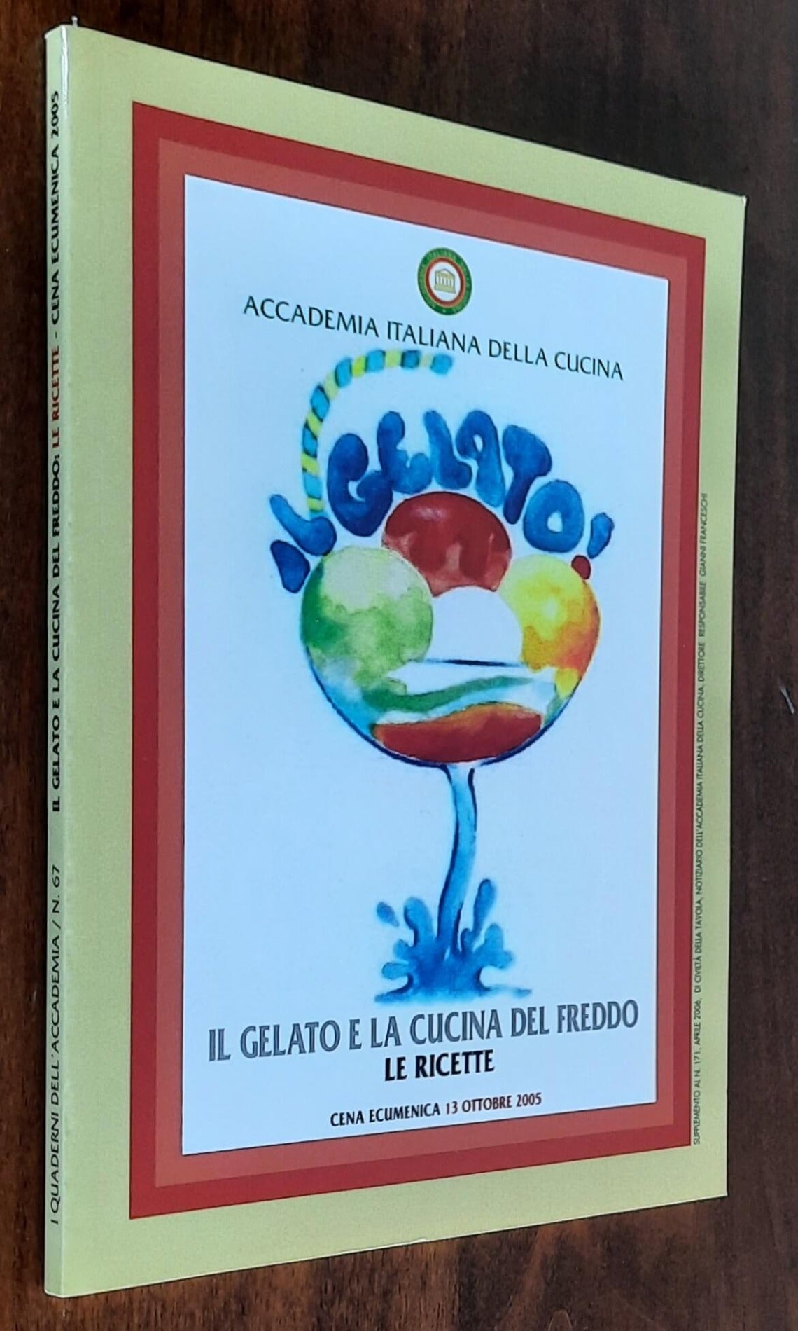 Il gelato e la cucina del freddo. Le ricette. Cena ecumenica 13 ottobre 2005