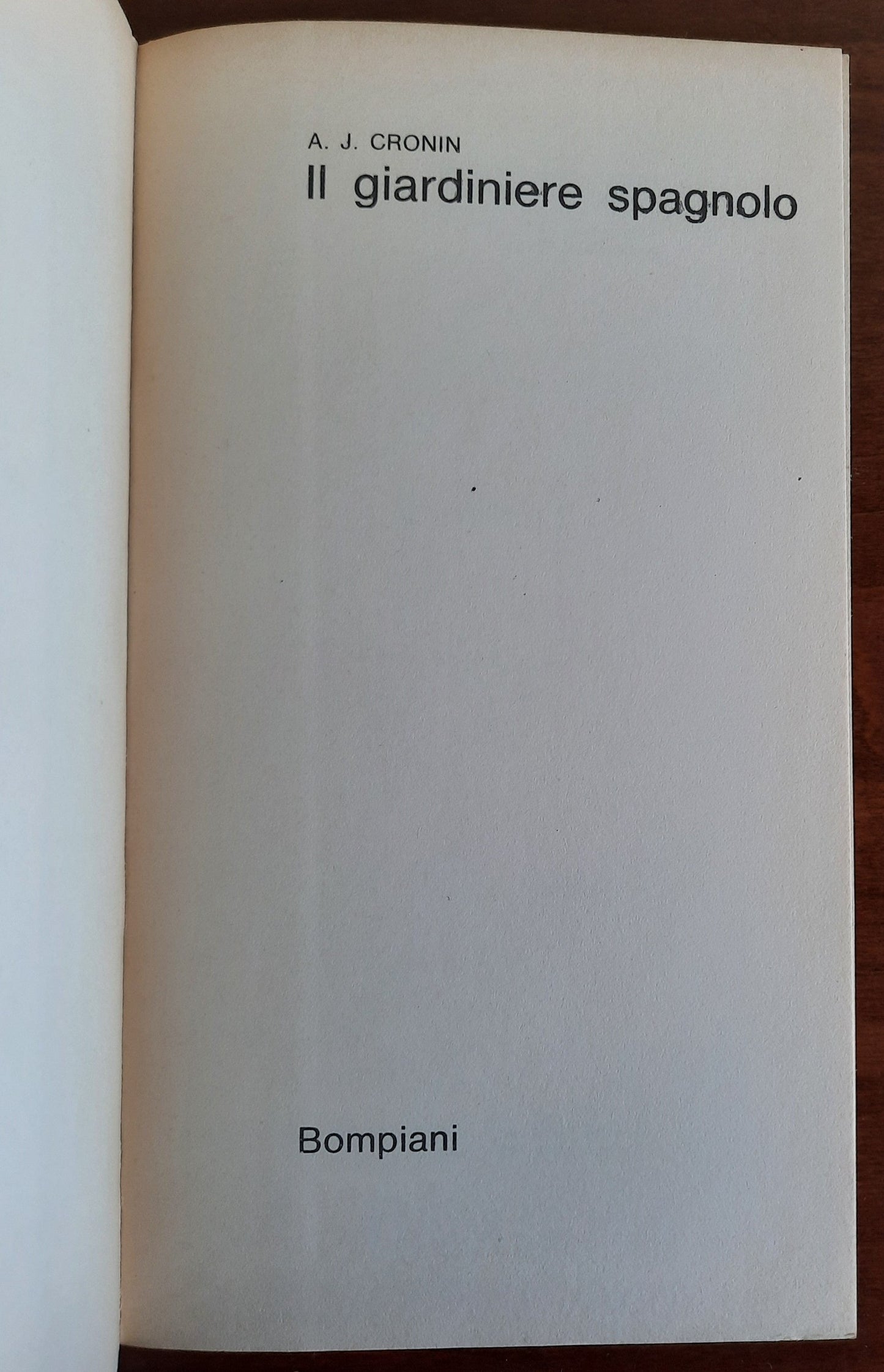 Il giardiniere spagnolo - di A. J. Cronin