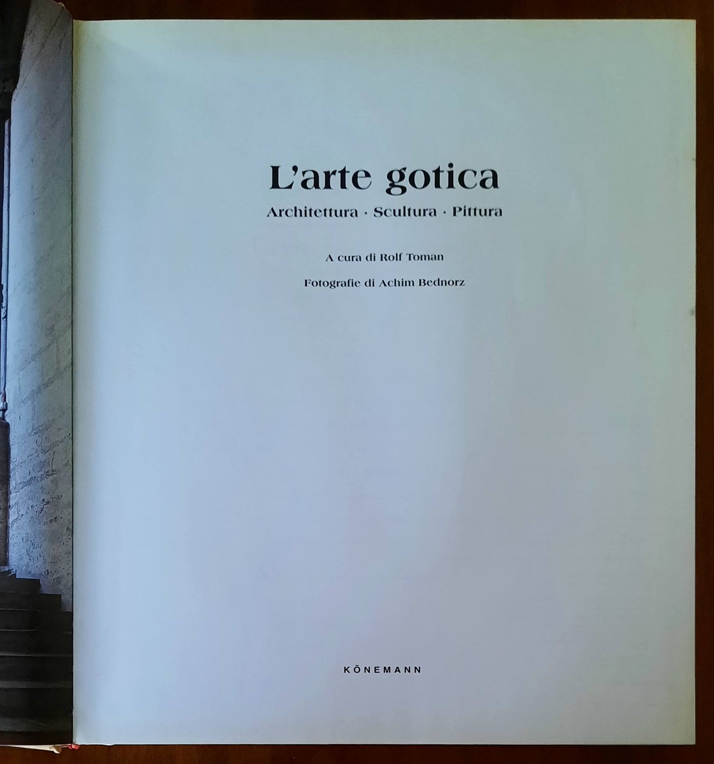 Il gotico. Architettura - Scultura - Pittura - Konemann
