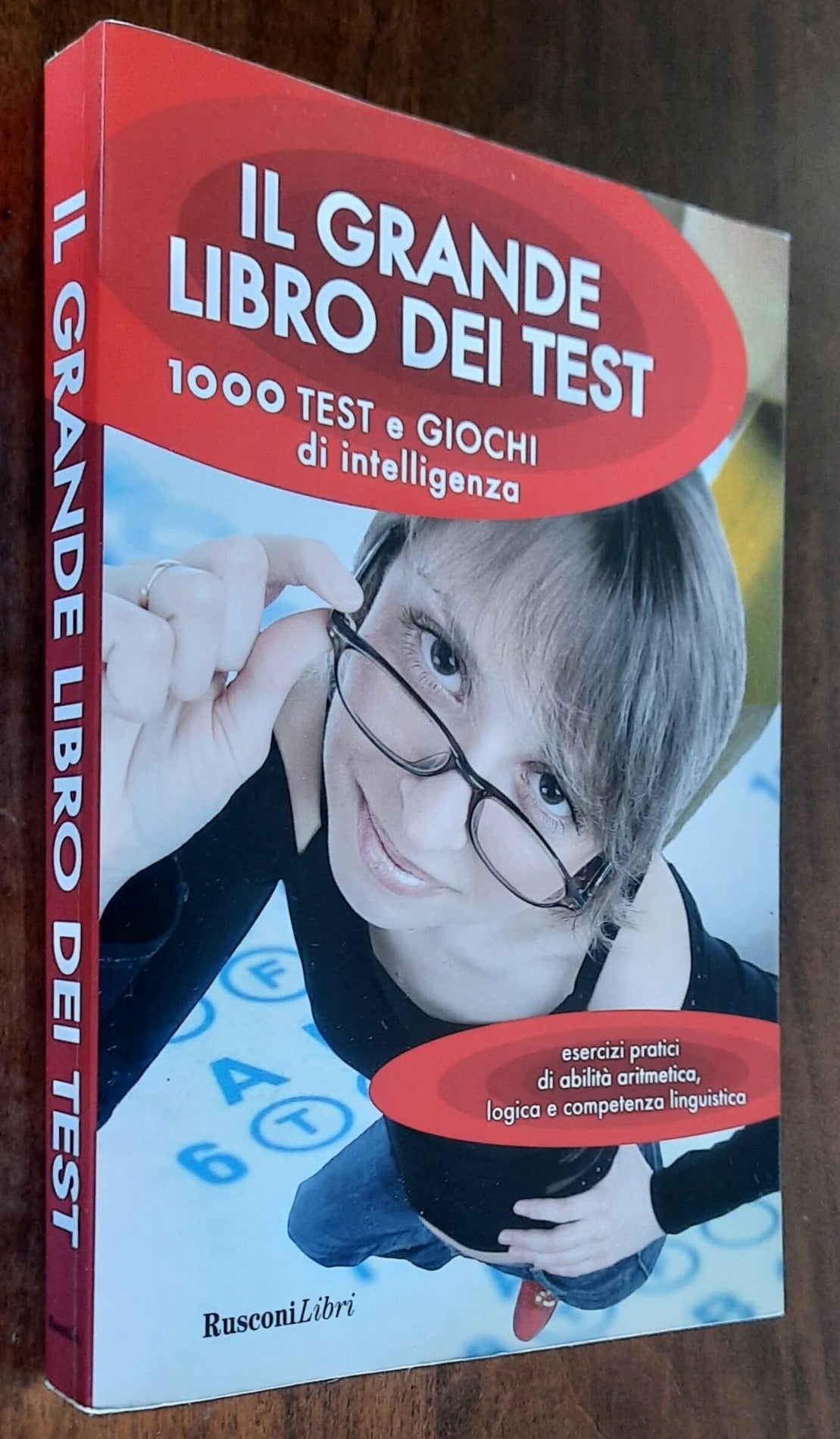 Il grande libro dei test. 1000 test e giochi di intelligenza