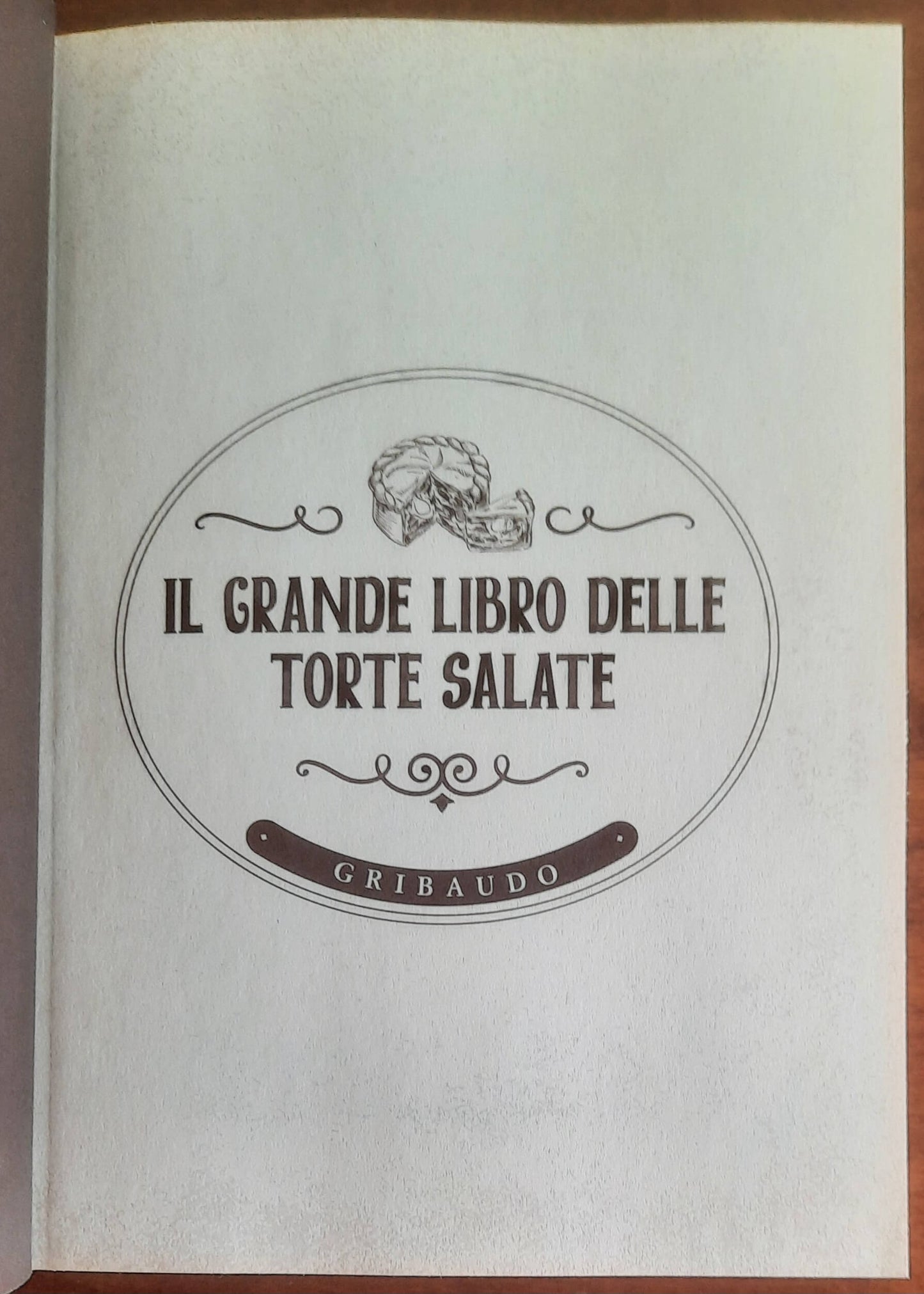 Il grande libro delle torte salate - Gribaudo