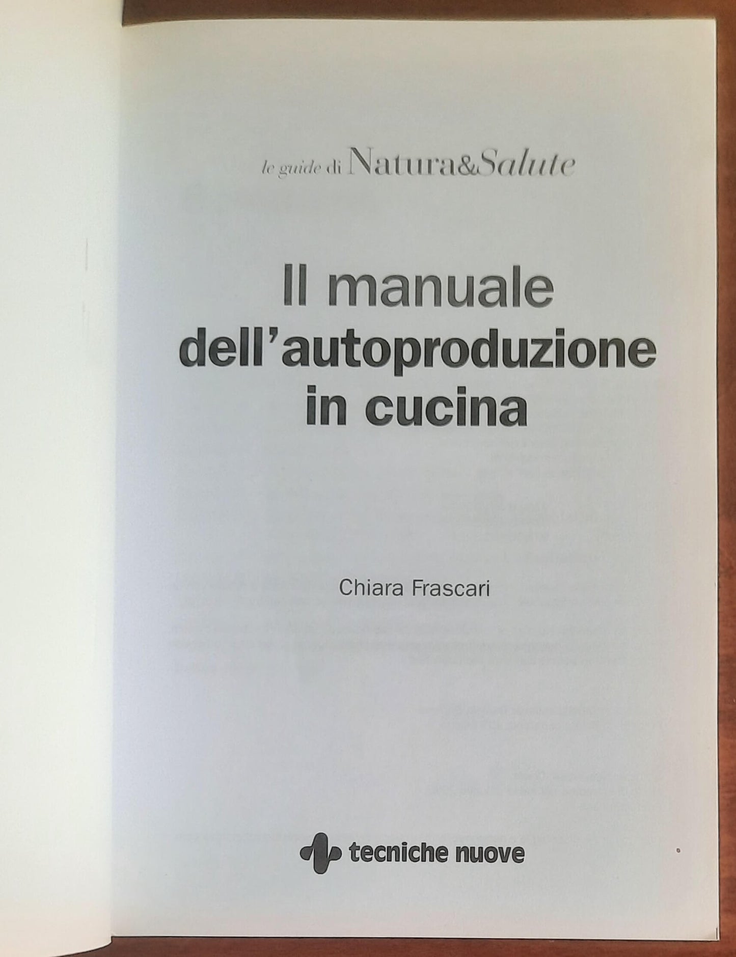 Il manuale dell’autoproduzione in cucina - di Chiara Frascari - Tecniche Nuove