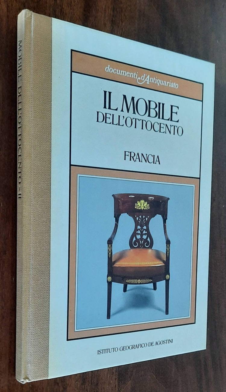 Il mobile dell’Ottocento. Francia - De Agostini