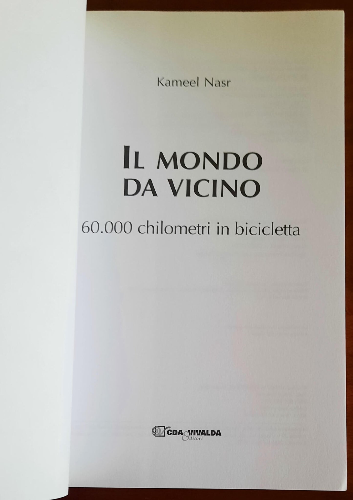 Il mondo da vicino. 60.000 chilometri in bicicletta