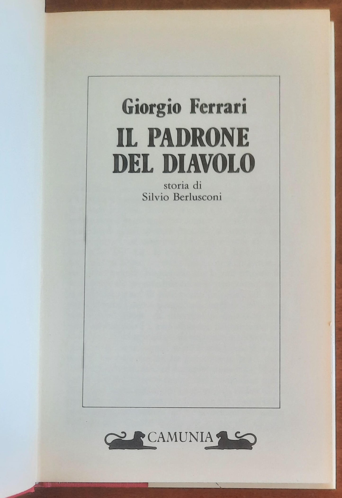 Il padrone del Diavolo. Storia di Silvio Berlusconi