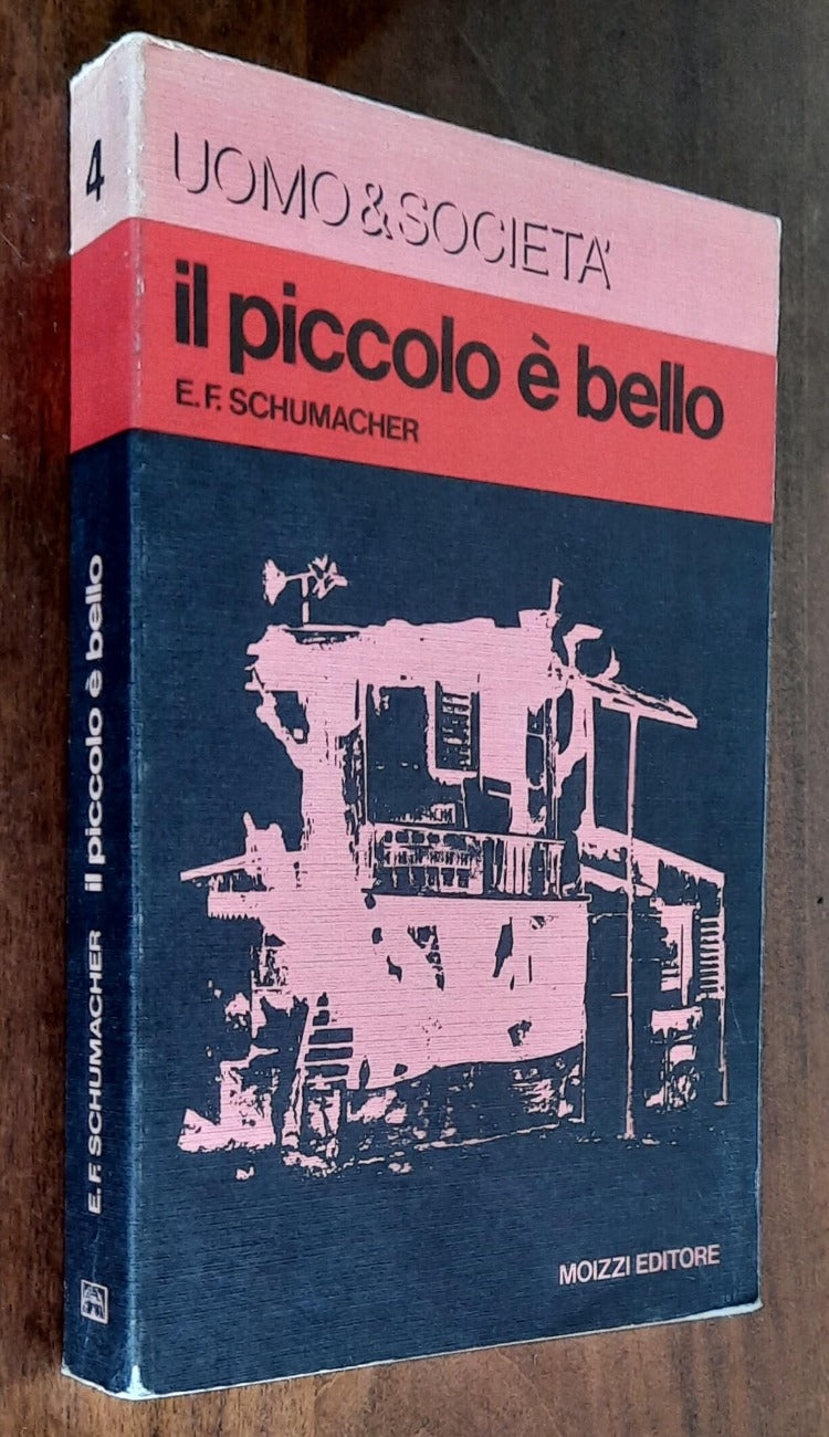 Il piccolo è bello - di E. F. Schumacher