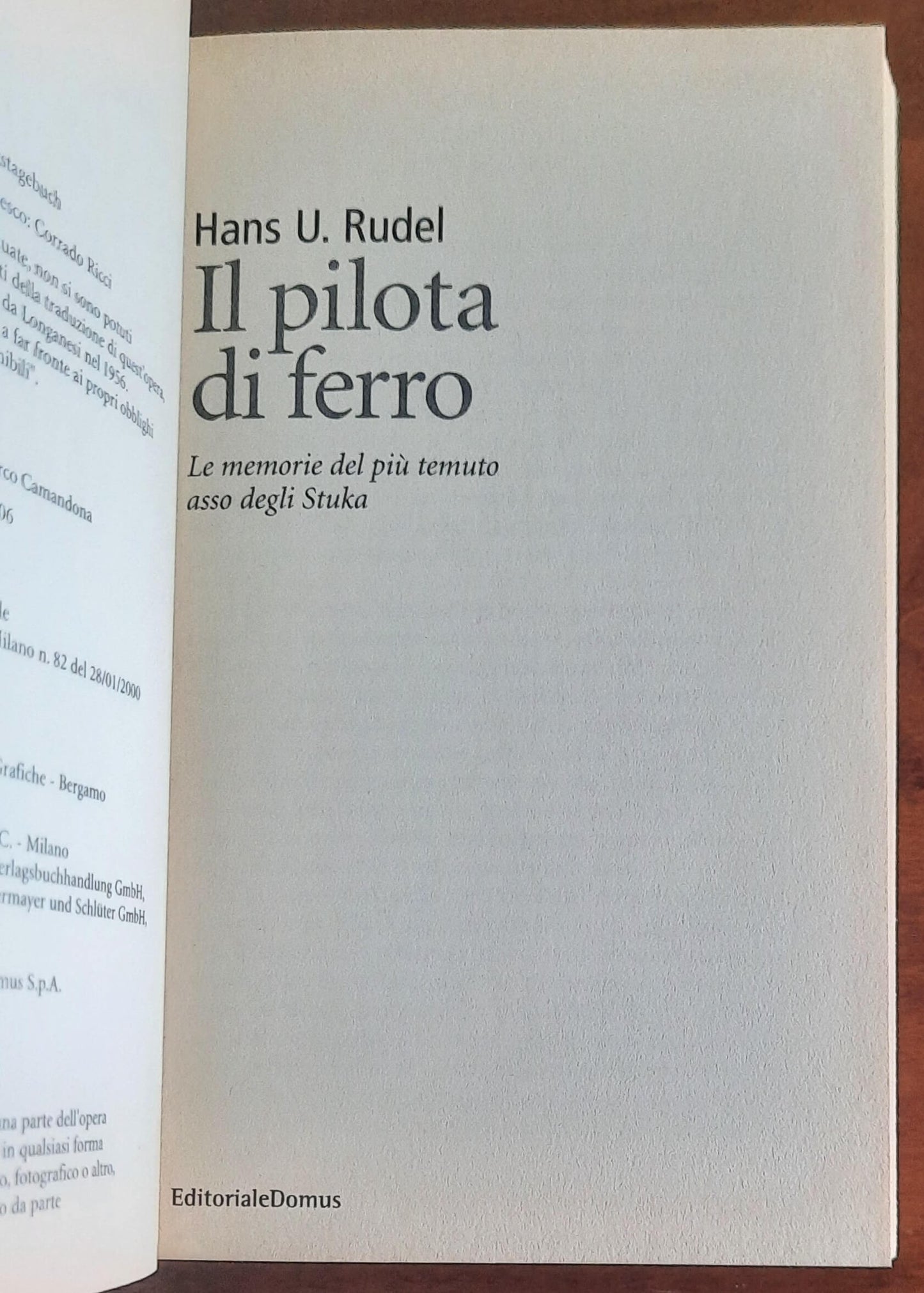 Il pilota di ferro. Le memorie del piu' temuto asso degli Stuka