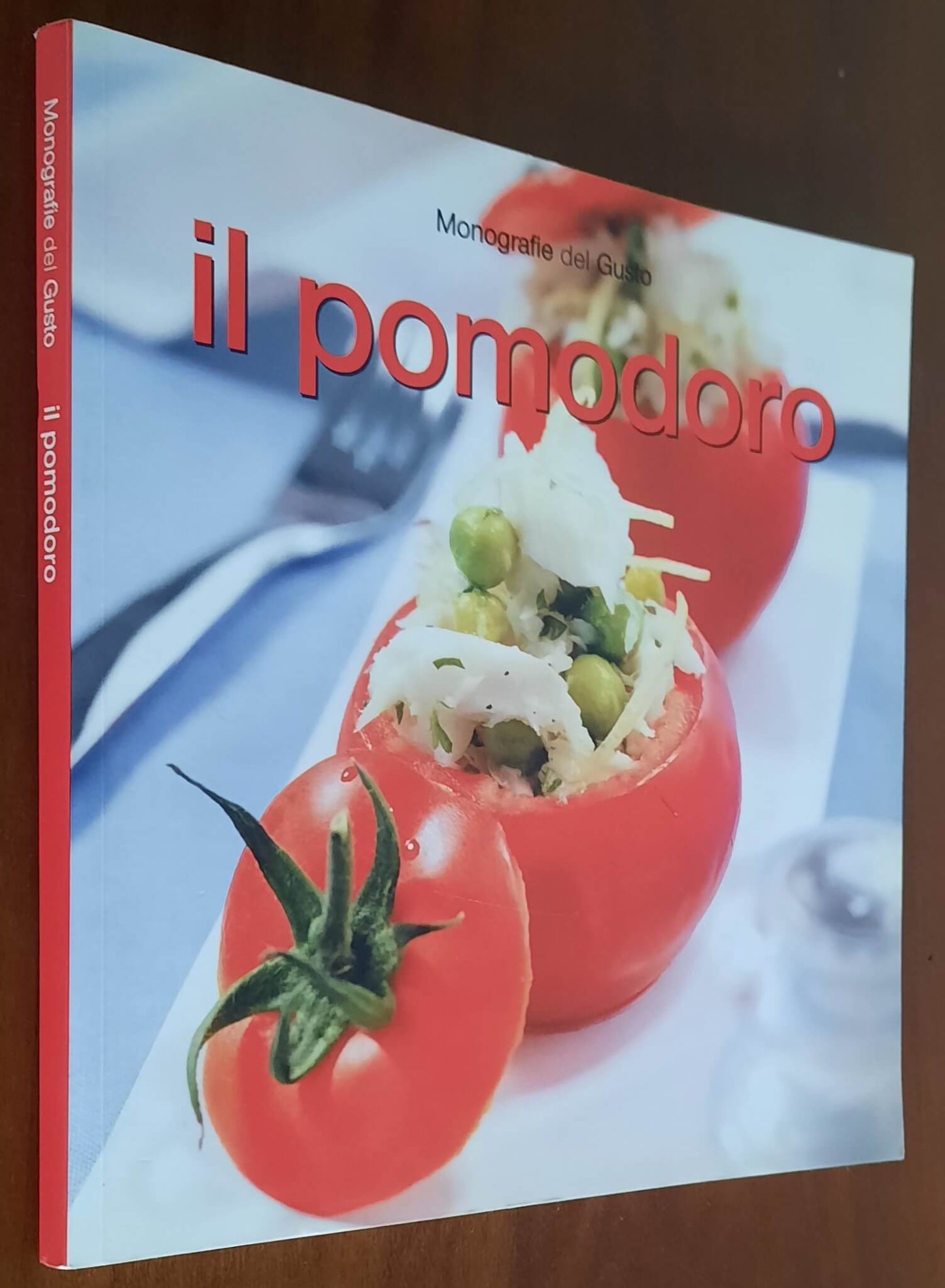 Il pomodoro - Food Editore - Monografie del gusto