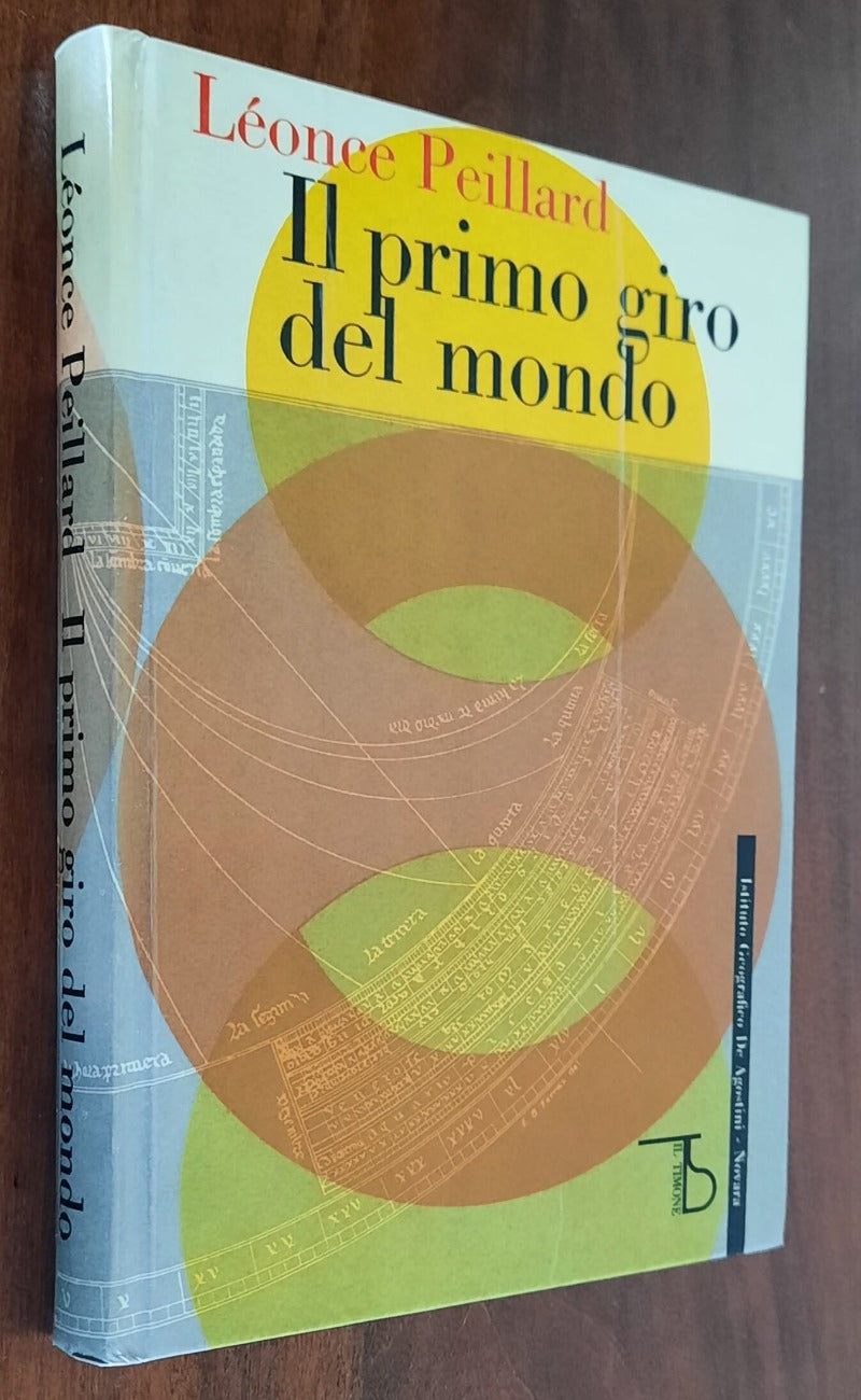 Il primo giro del mondo - di Leonce Peillard - De Agostini