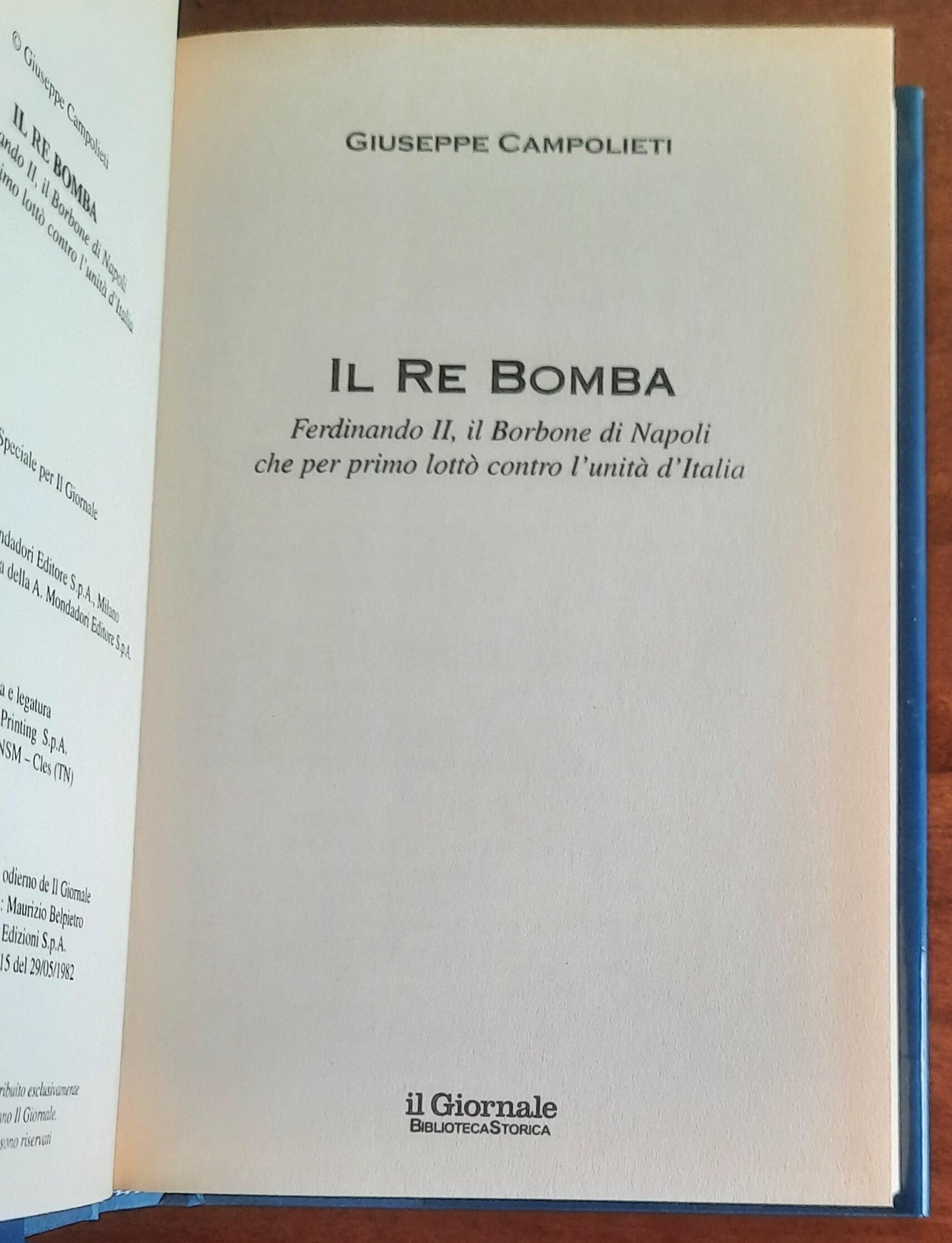 Il re Bomba. Ferdinando II, il Borbone di Napoli che per primo lottò contro l’unità d’Italia