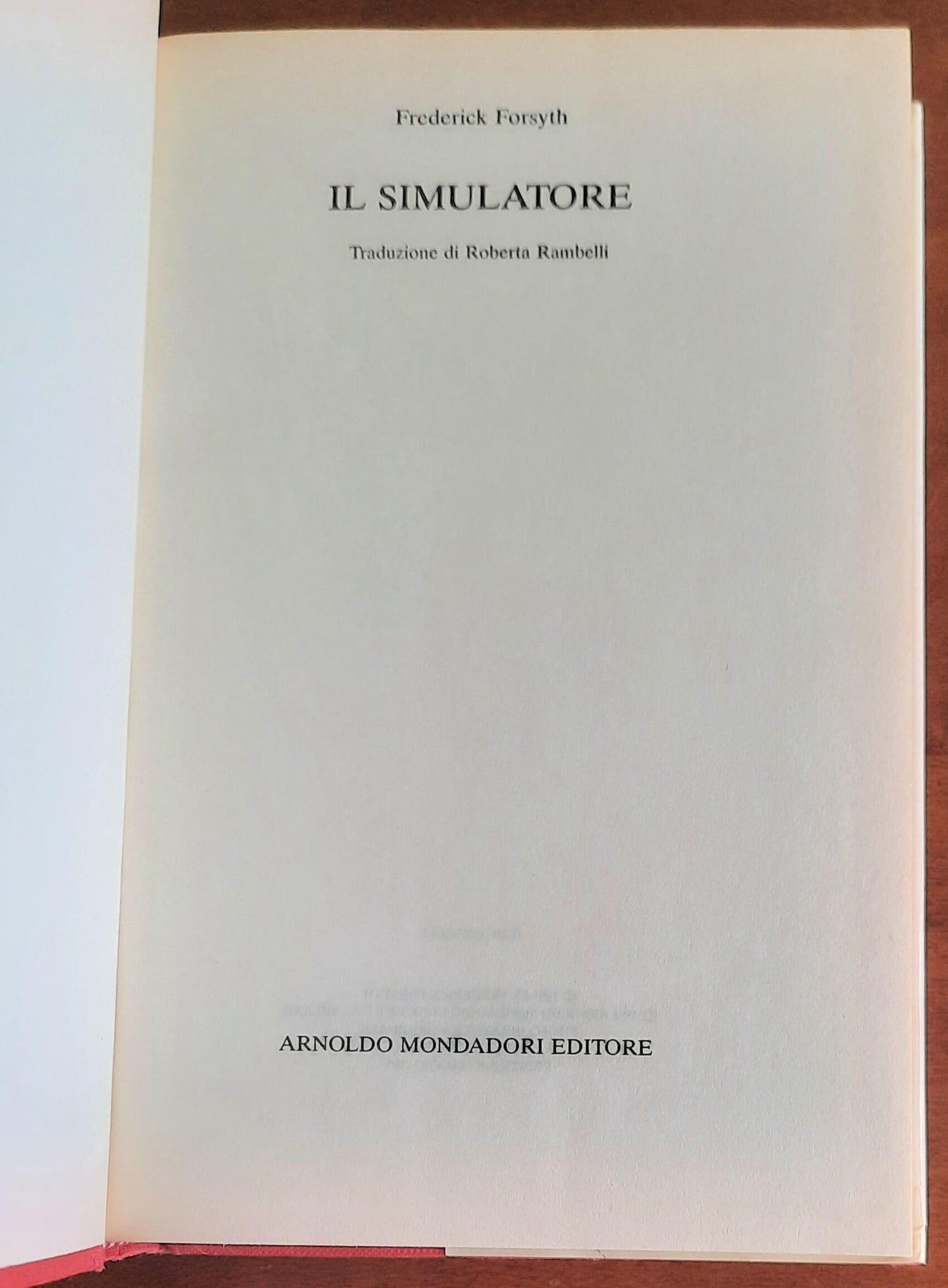 Il simulatore - di Frederick Forsyth - Mondadori