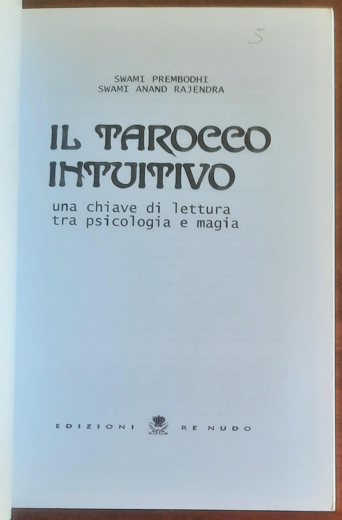 Il tarocco intuitivo. Una chiave di lettura tra psicologia e magia - Ed. Re Nudo