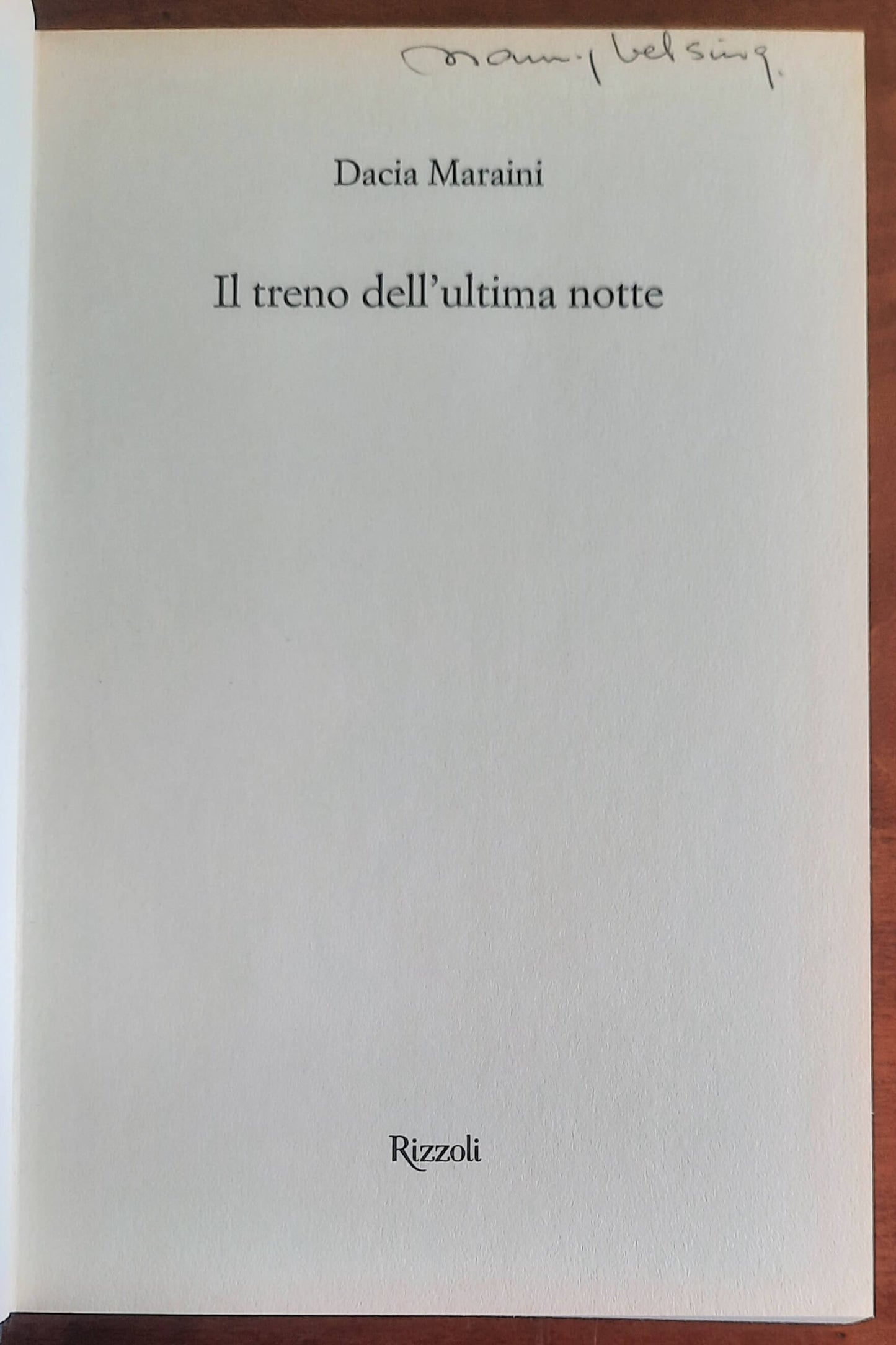Il treno dell’ultima notte - di Dacia Maraini - Rizzoli