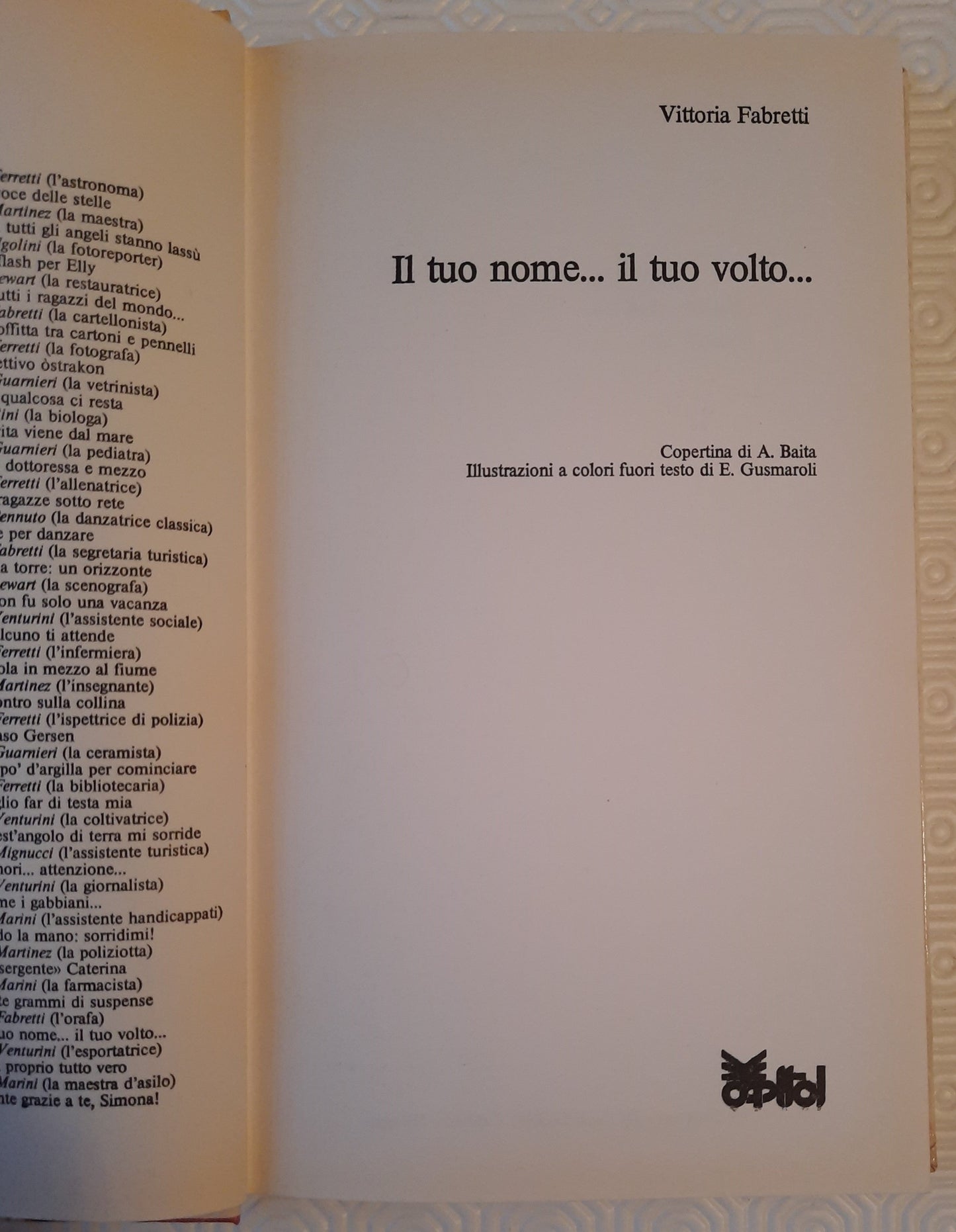 Il tuo nome...il tuo volto... - di Fabretti Vittoria
