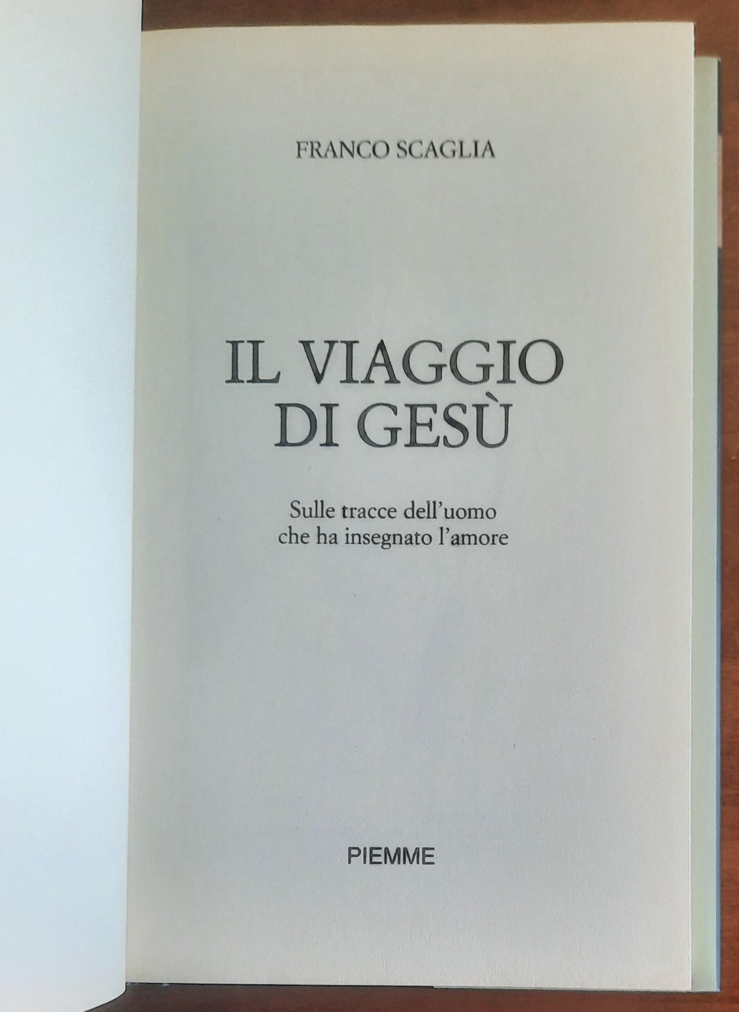 Il viaggio di Gesù. Sulle tracce dell’uomo che ha insegnato l’amore
