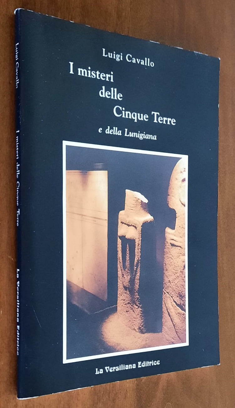 I misteri delle Cinque Terre e della Lunigiana - di Luigi Cavallo