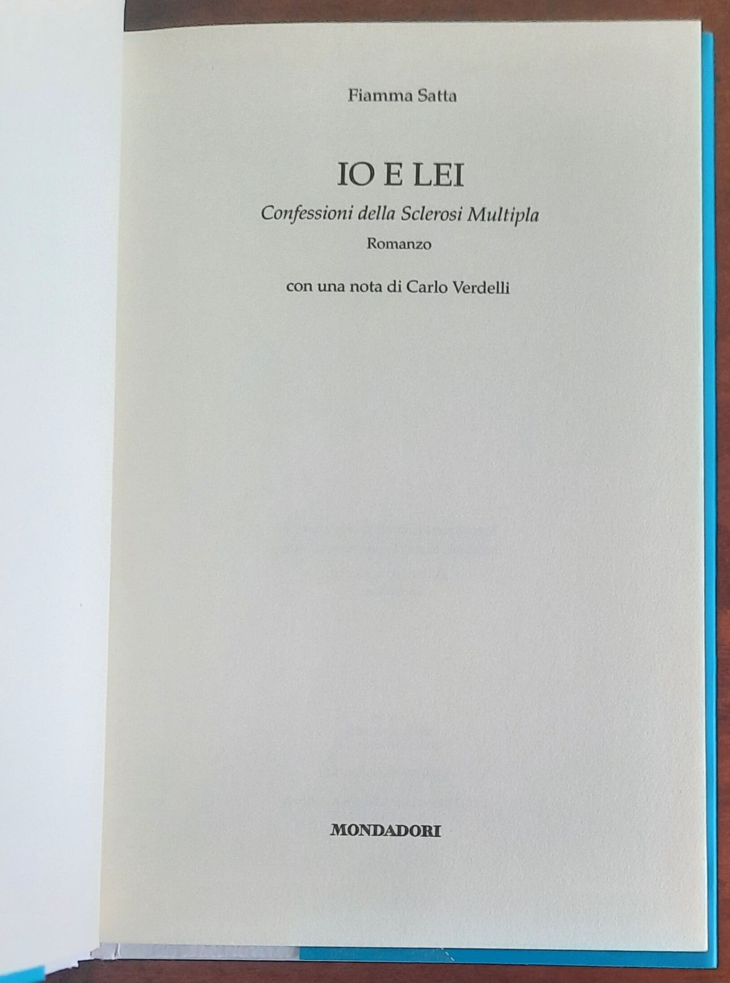 Io e lei. Confessioni della sclerosi multipla