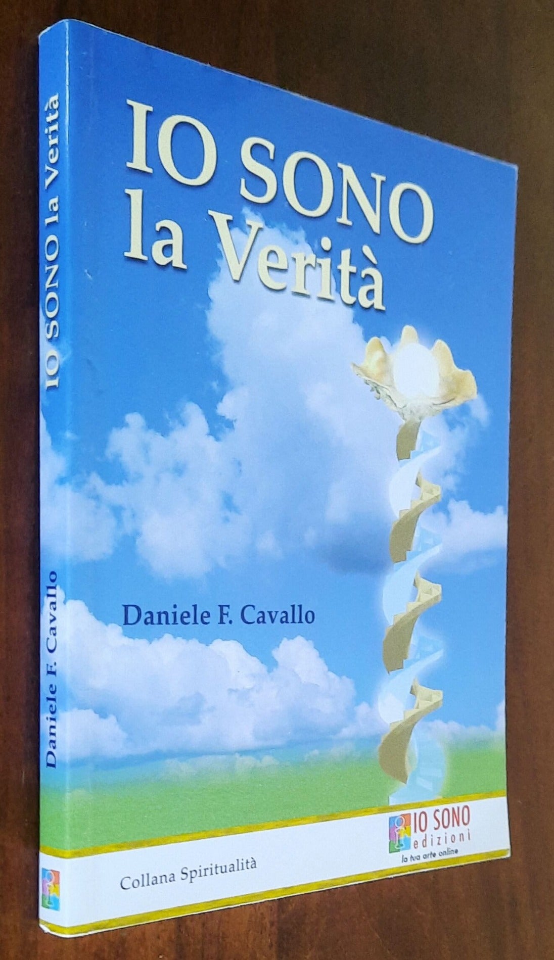 Io sono la Verità - di Daniele F. Cavallo