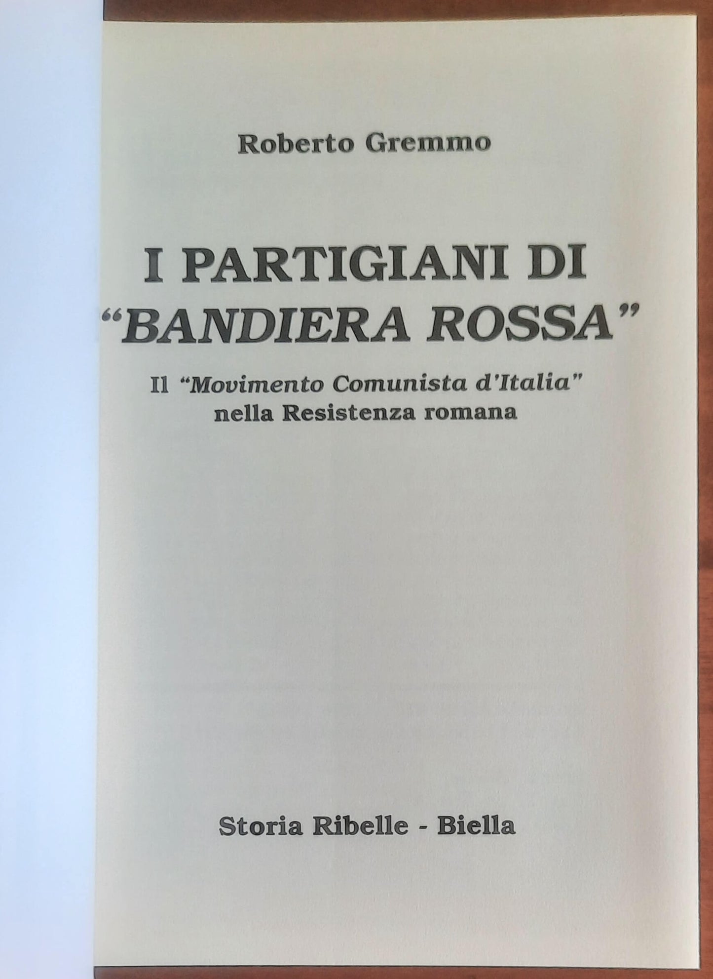 I partigiani di bandiera rossa. Il Movimento Comunista d'Italia nella Resistenza Romana