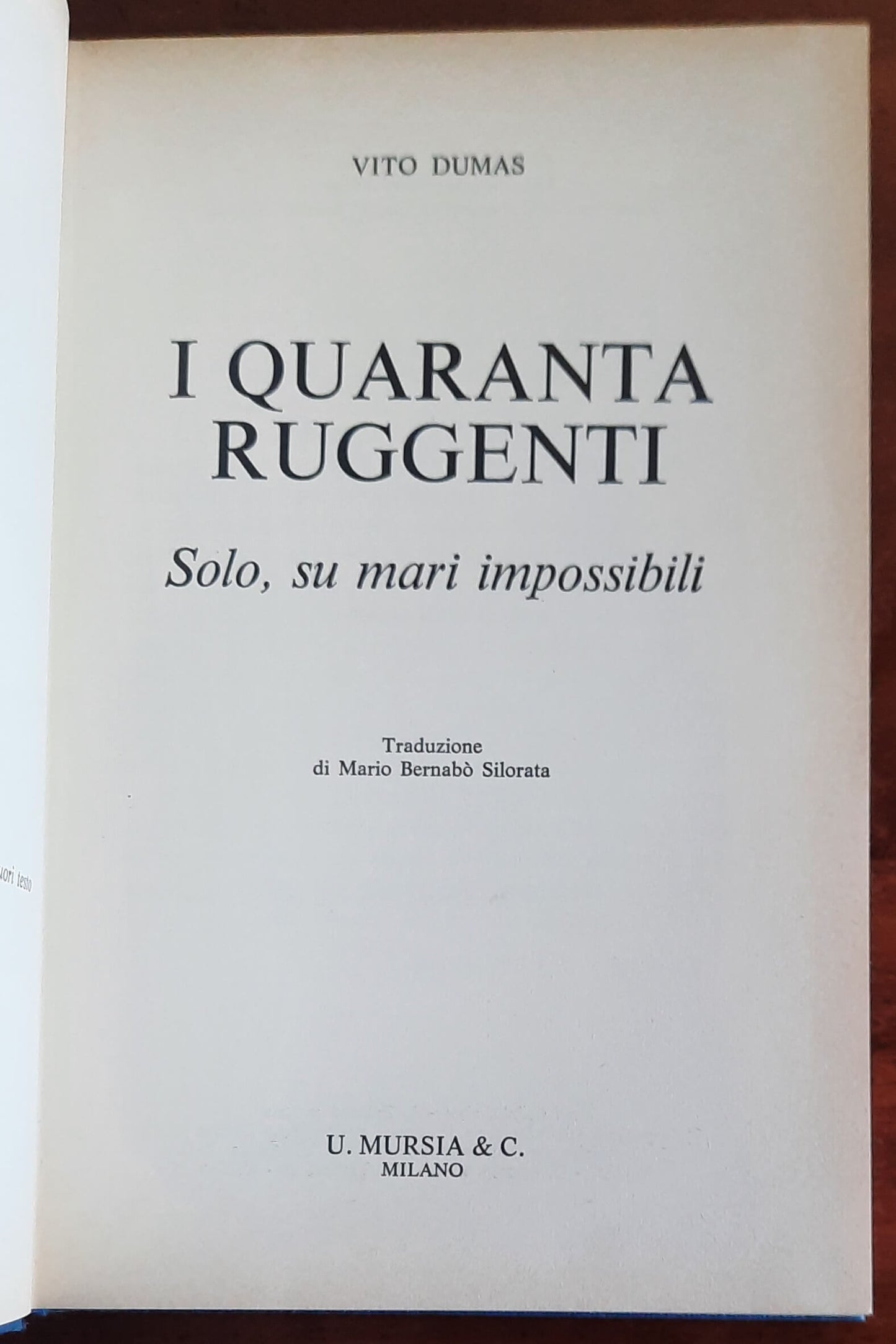 I quaranta ruggenti. Solo, su mari impossibili - Mursia