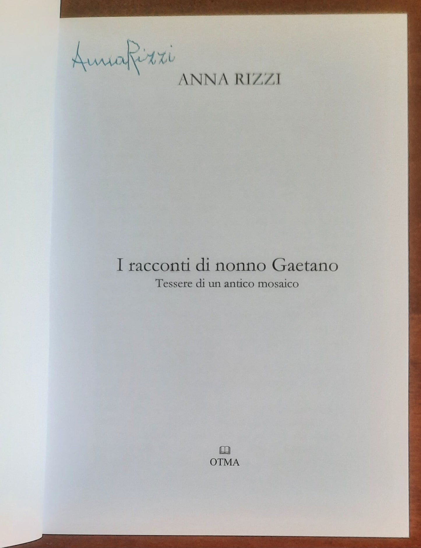 I racconti di nonno Gaetano. Tessere di un antico mosaico - di Anna Rizzi