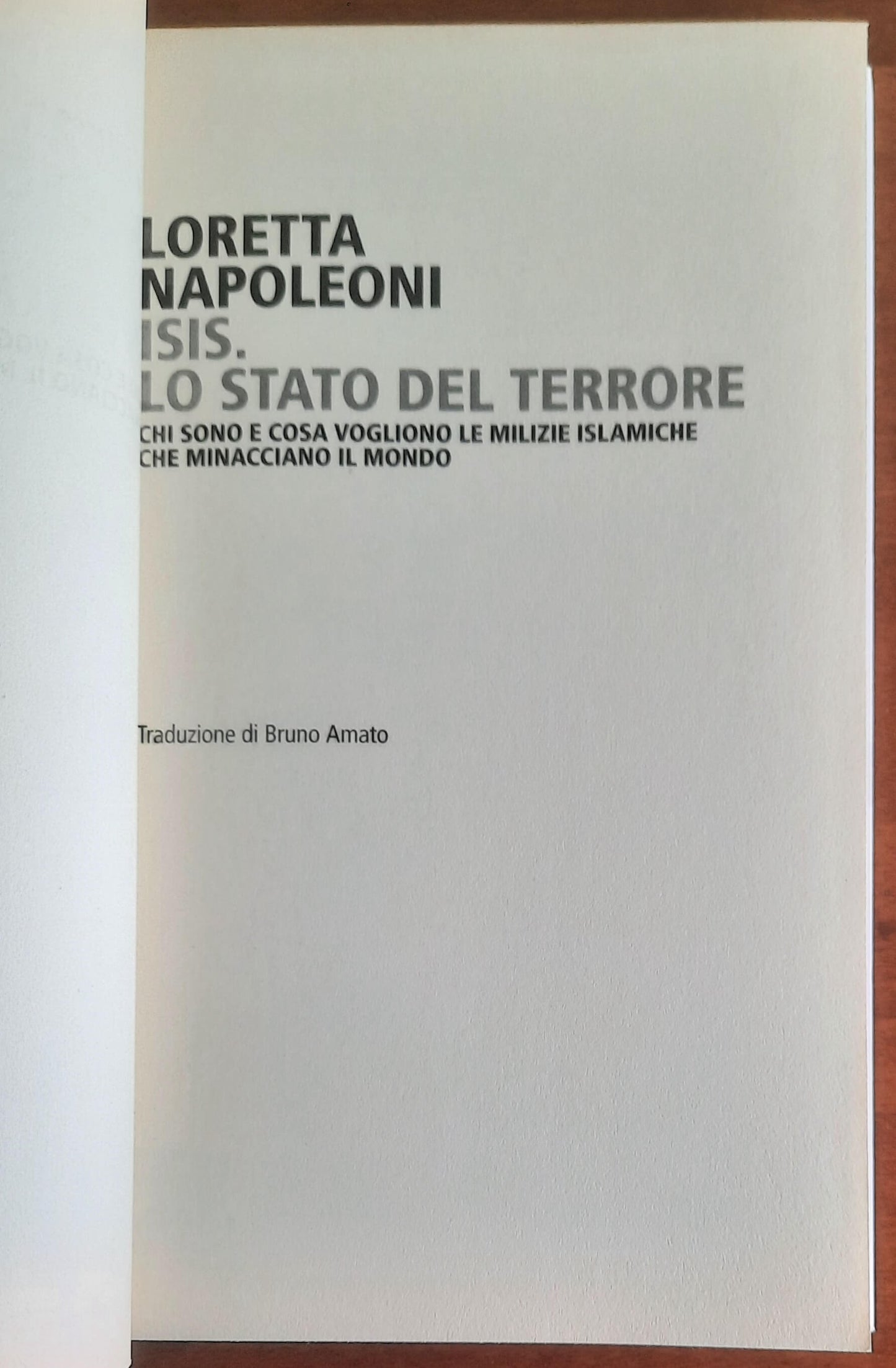 Isis. Lo stato del terrore. Chi sono e cosa vogliono le milizie islamiche che minacciano il mondo