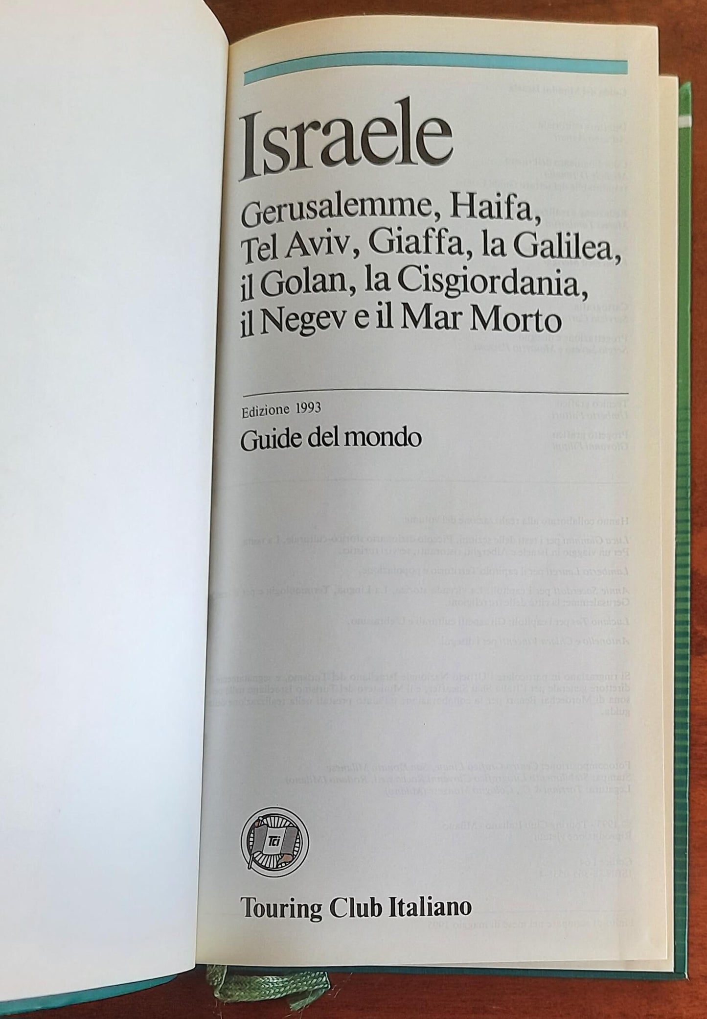 Israele. Gerusalemme, Haifa, Tel Aviv, Giaffa, la Galilea, il Golan, la Cisgiordania, il Negev e il Mar Morto