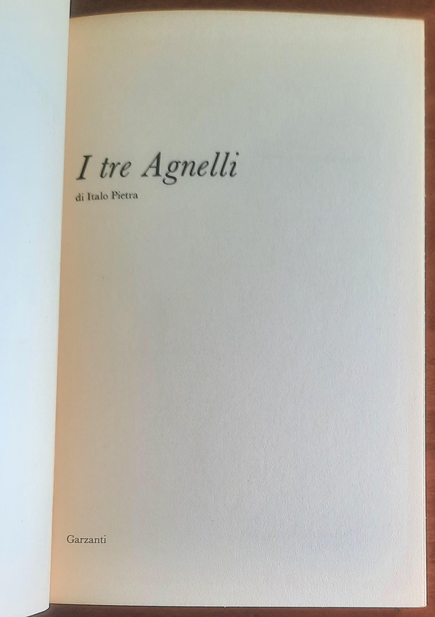 I tre Agnelli. Giovanni, Edoardo, Gianni - Garzanti