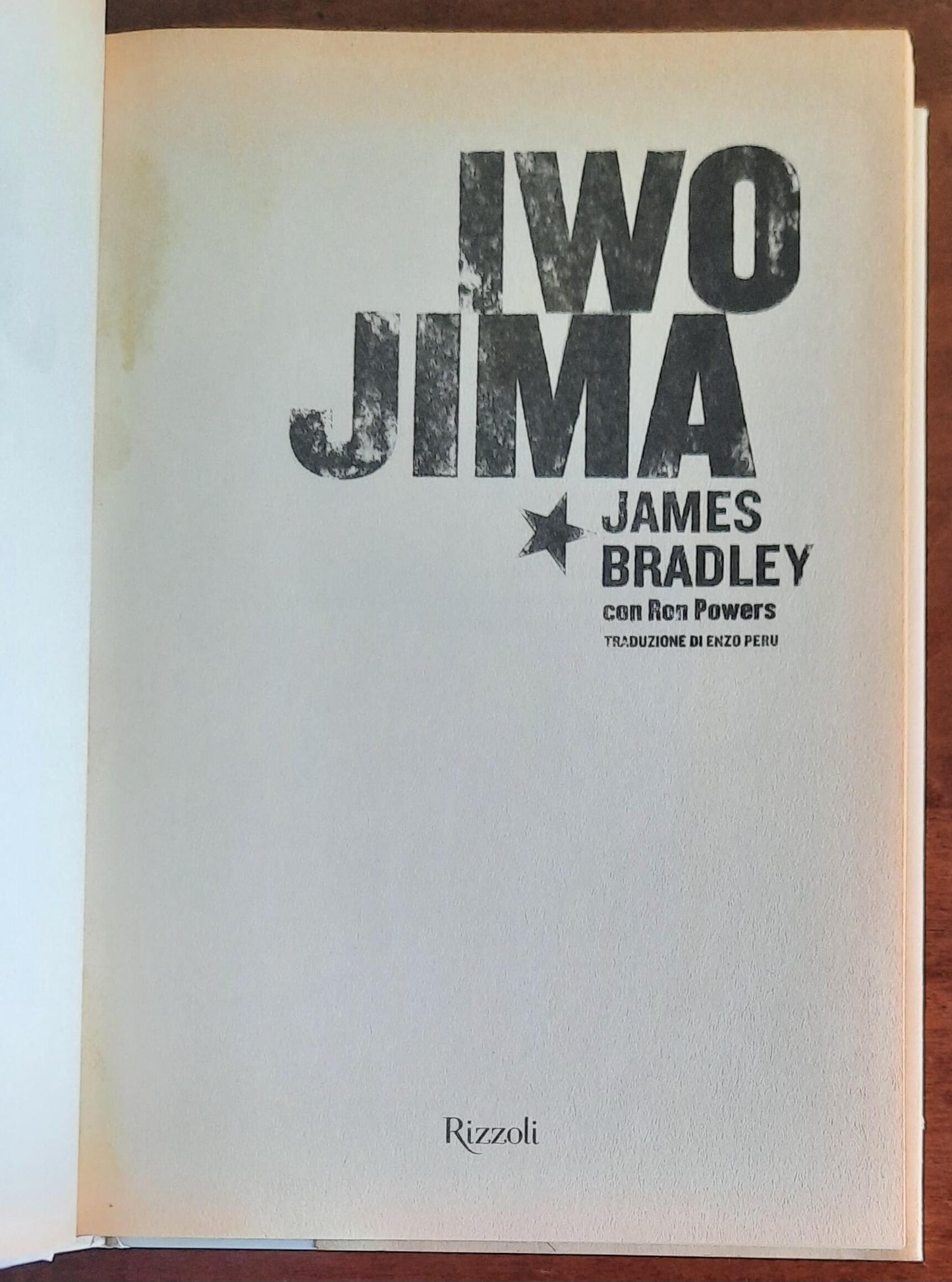 Iwo Jima - di James Bradley con Ron Powers - Rizzoli